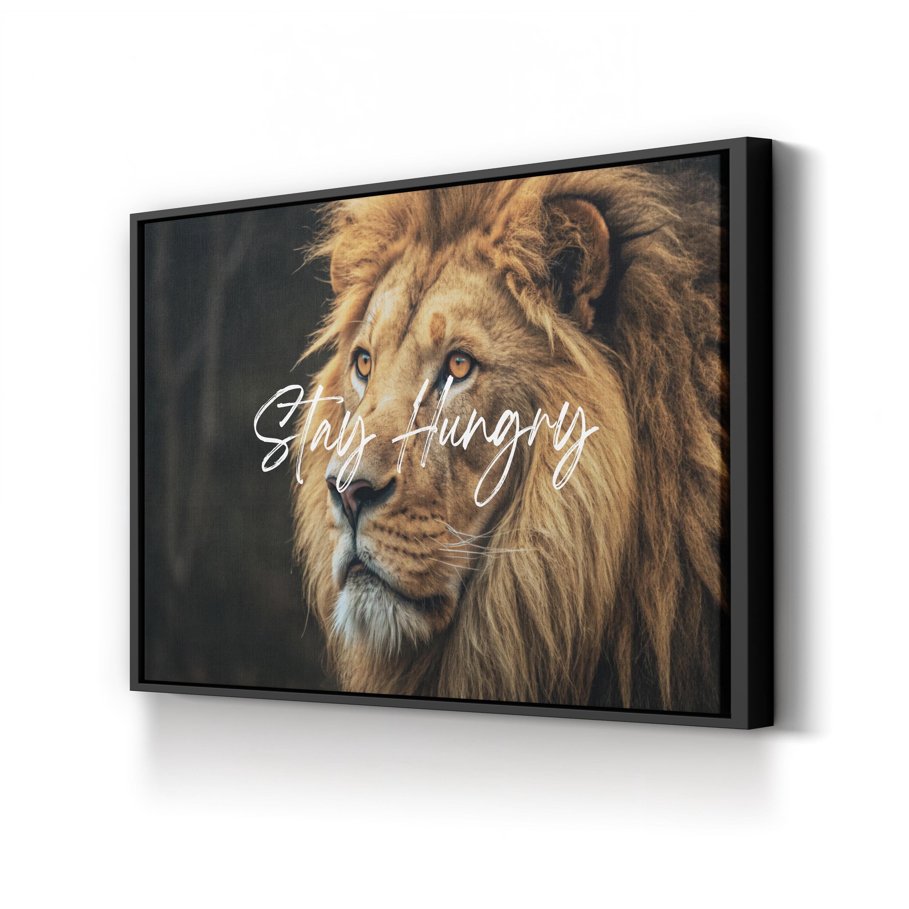 Lion 'Stay Hungry' Motivational Canvas Art: Inspirational Wildlife Decor