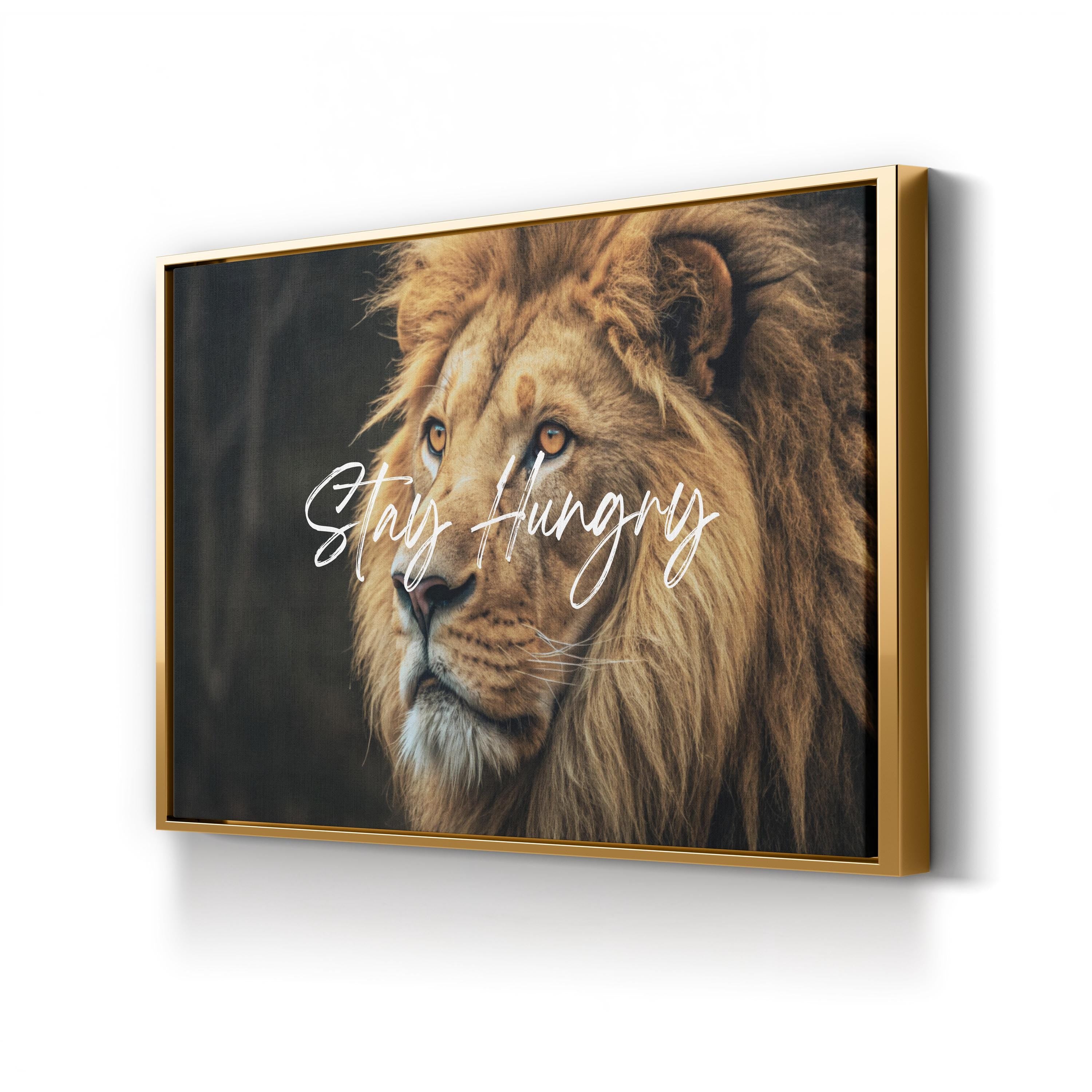 Lion 'Stay Hungry' Motivational Canvas Art: Inspirational Wildlife Decor