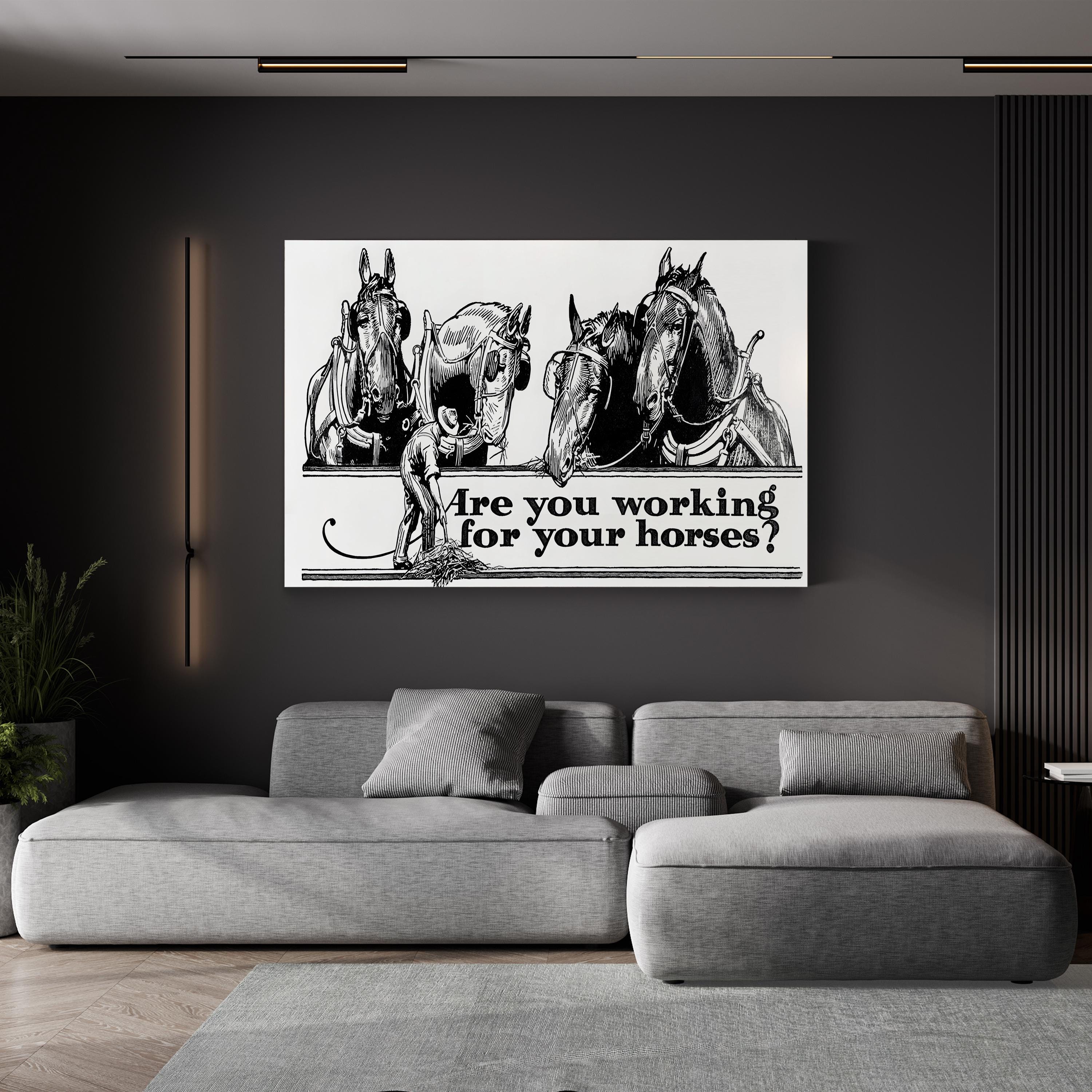 Are You Working for Your Horses? canvas print in gallery-wrapped canvas