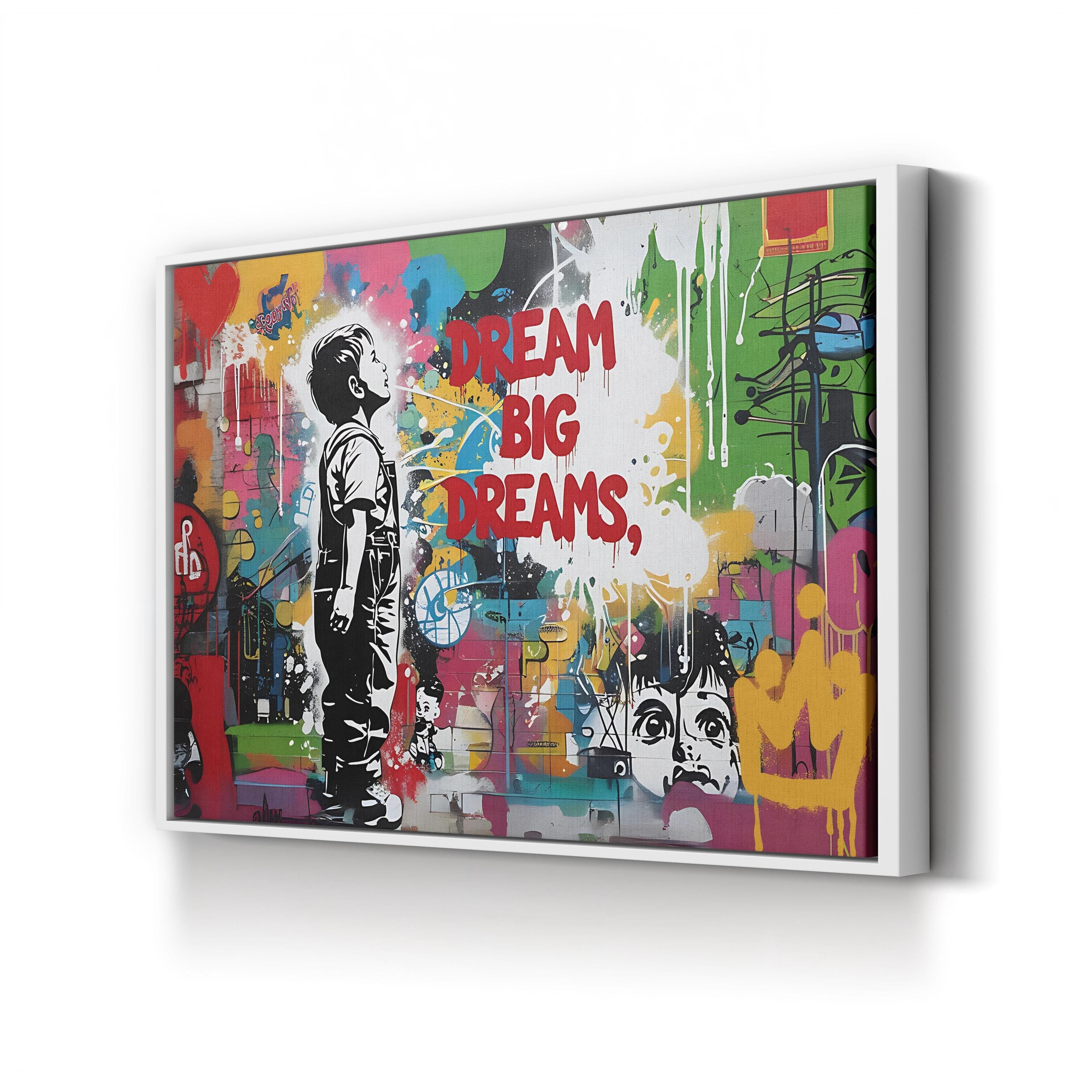 Dream Big Dreams Banksy-Style Graffiti Canvas Print – Contemporary Street Art Wall Art