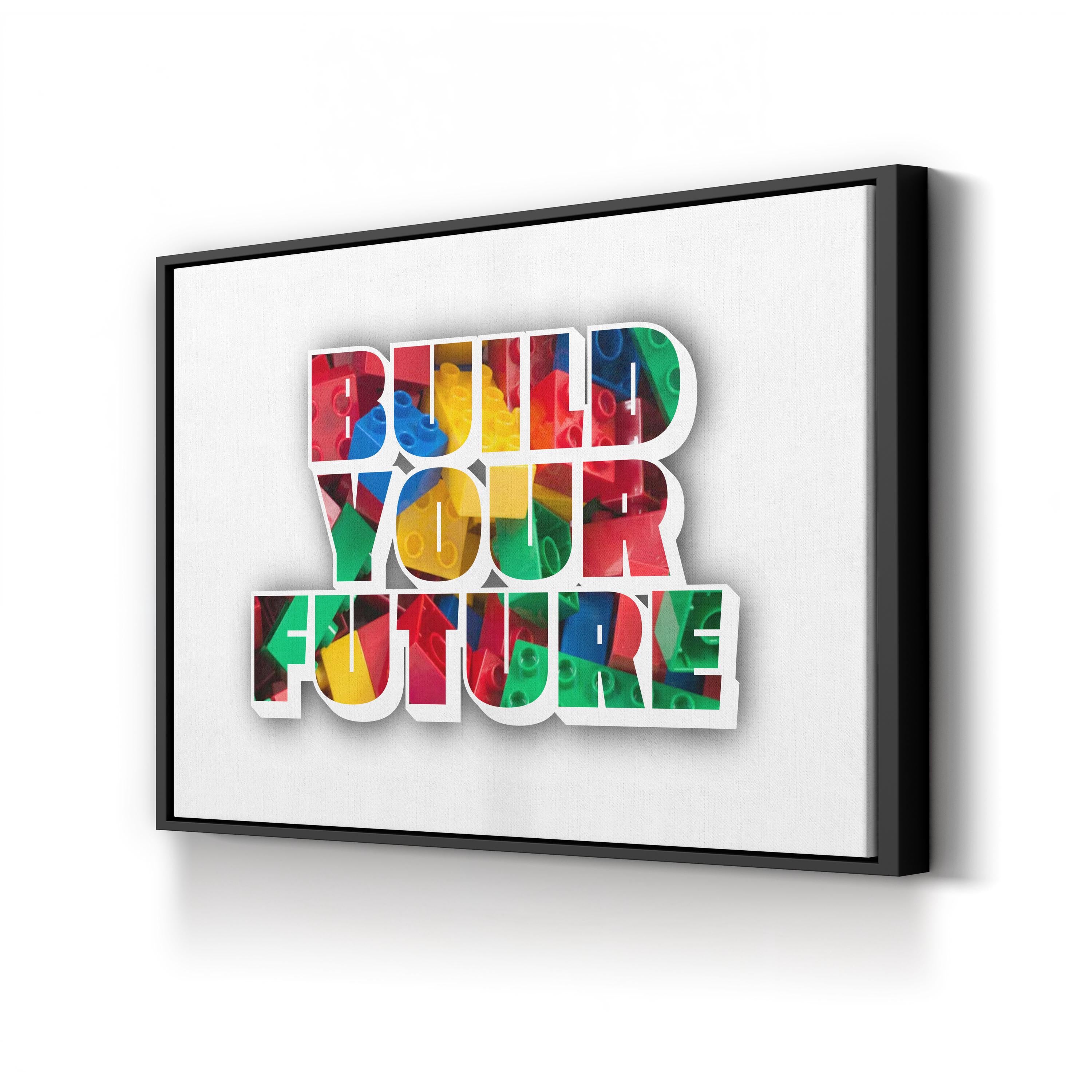 Build Your Future Inspirational Motivational Wall Art