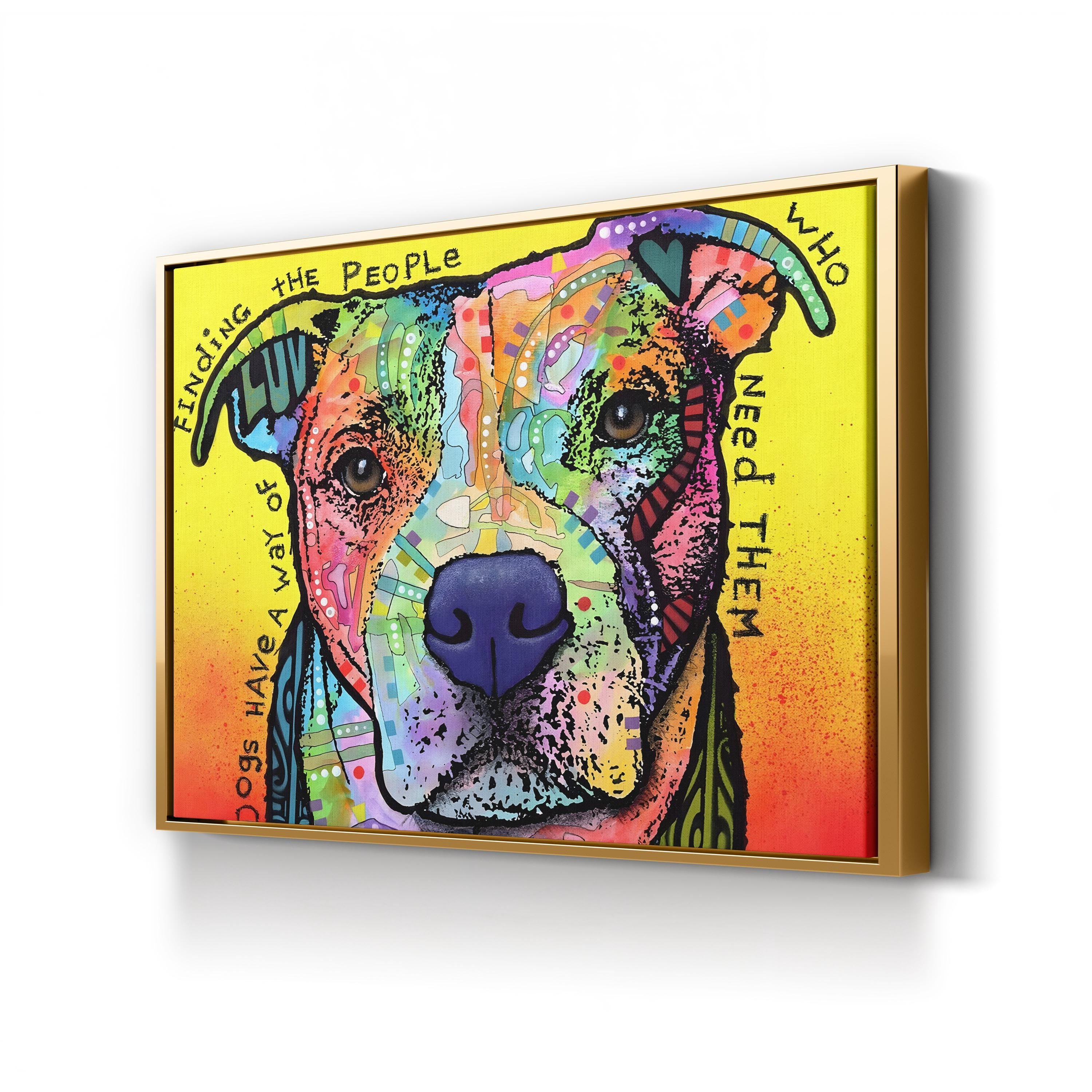 Dogs Have a Way Wall Art – Colorful Pop Art Dog Portrait with Quote by Dean Russo