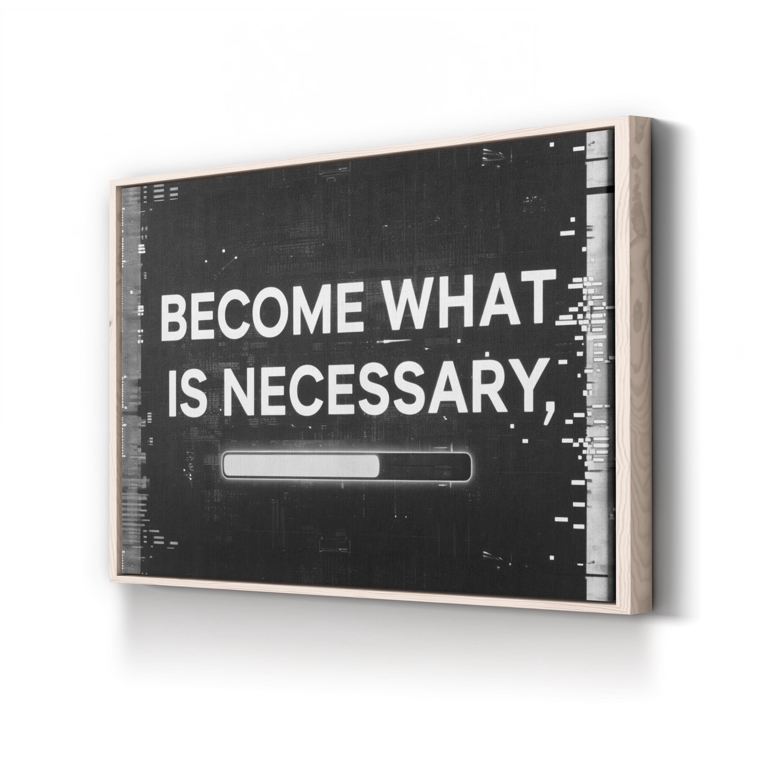 Become What Is Necessary Inspirational Progress Bar Typography Canvas Art Print