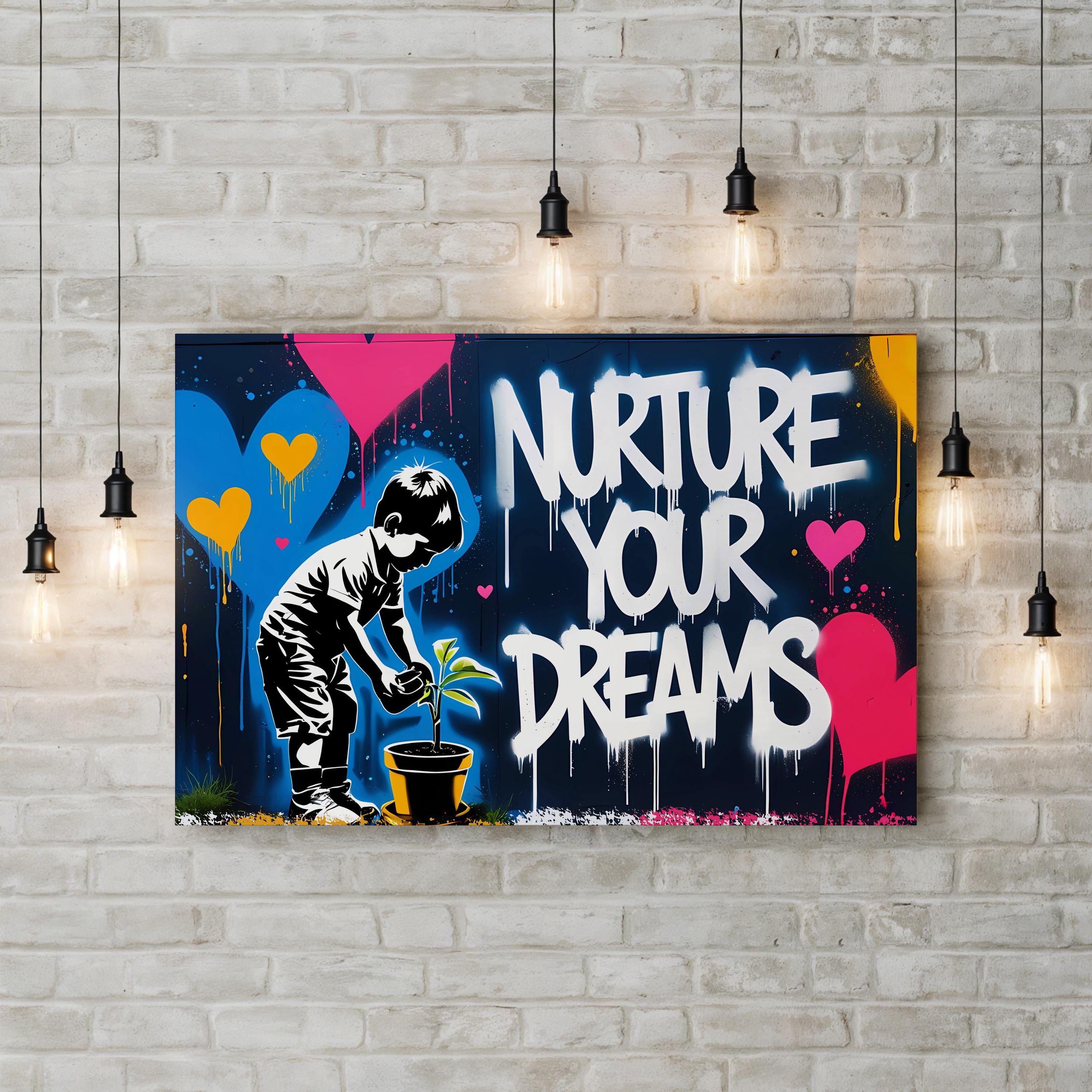 Nurture Your Dreams Canvas Print | Graffiti-Inspired Inspirational Quote Wall Art