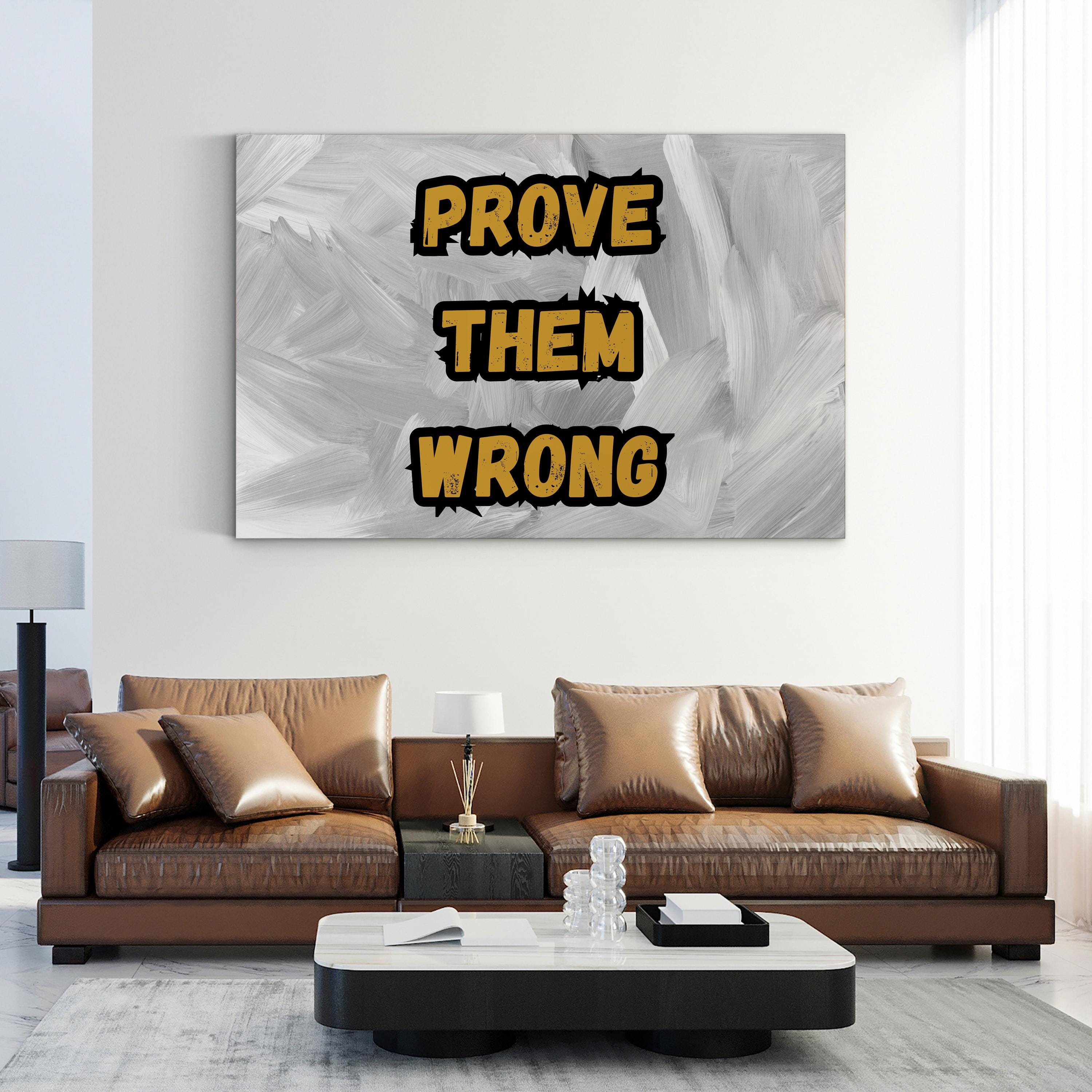 Prove Them Wrong Wall Art | Motivational Typography Canvas Print