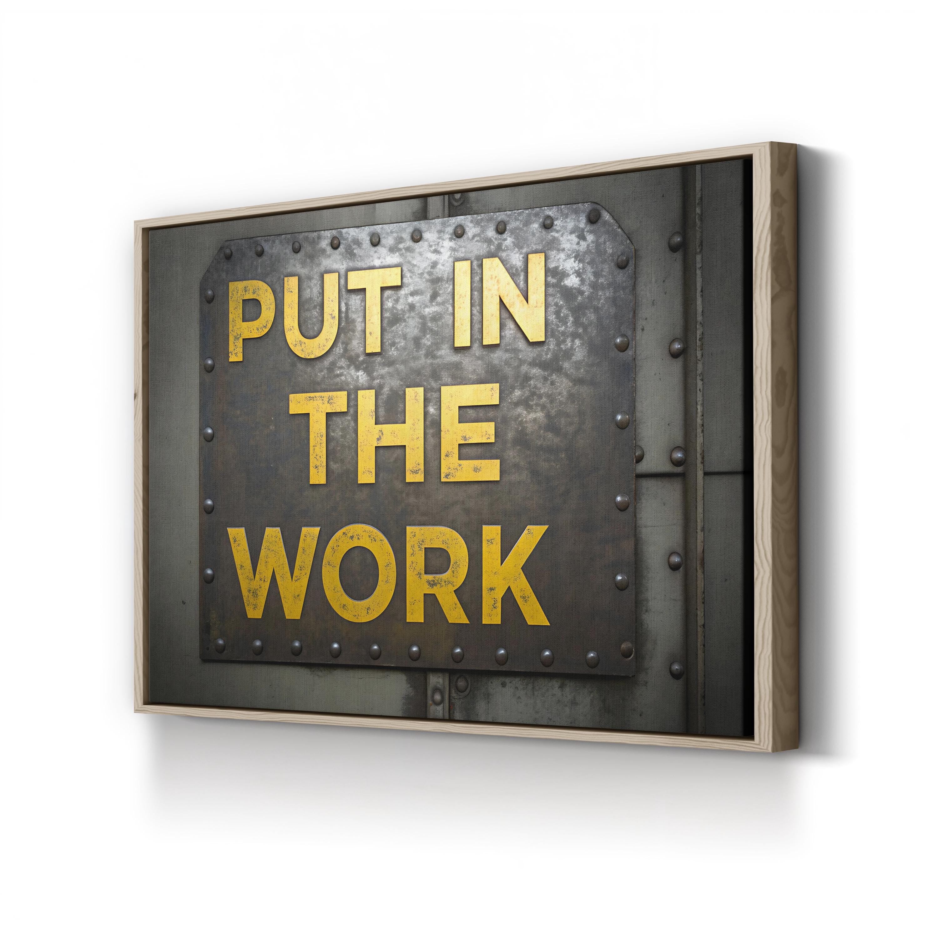 Put in the Work Motivational Canvas Wall Art | Industrial Typography Quote Print