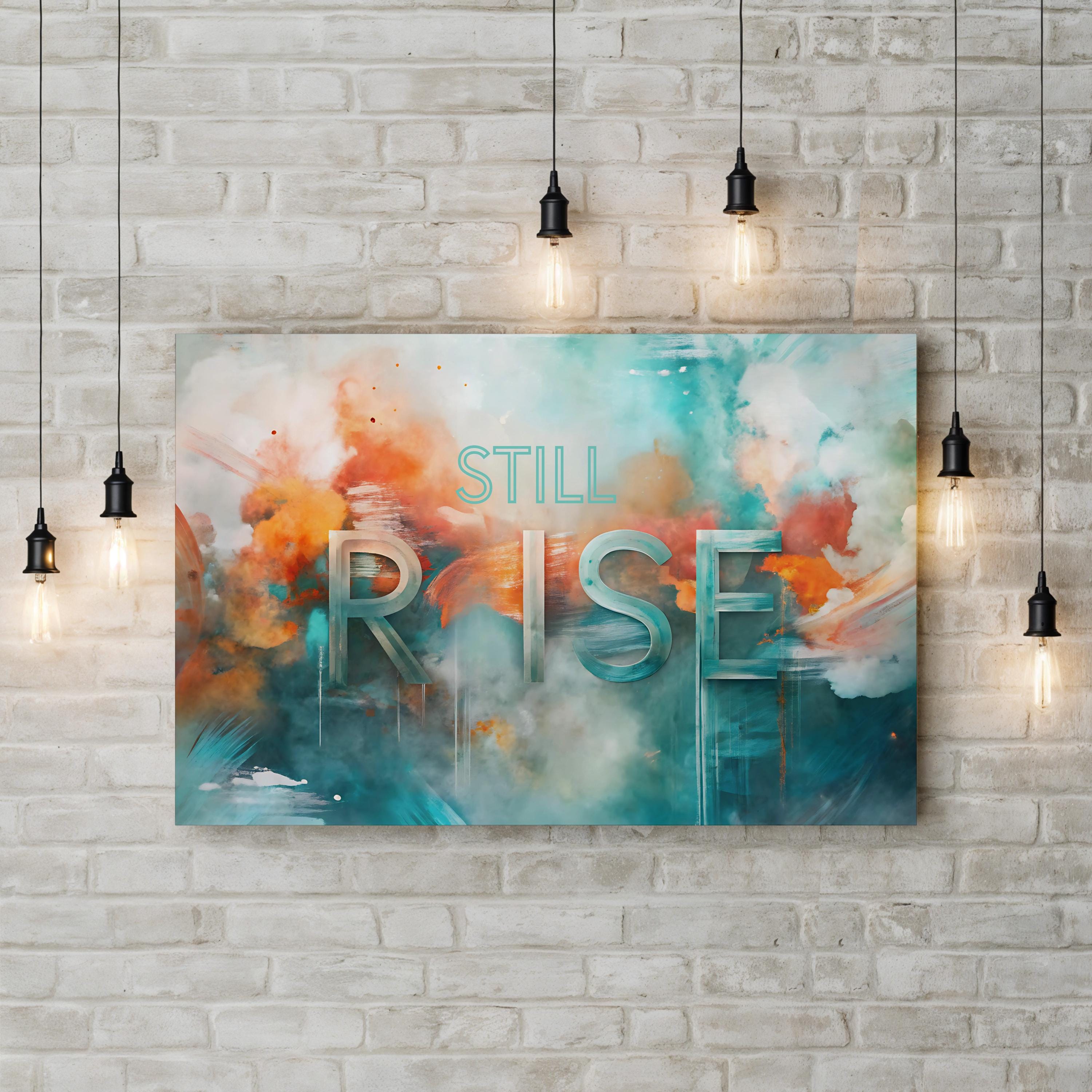 Still I Rise Wall Art | Abstract Motivational Quote Canvas