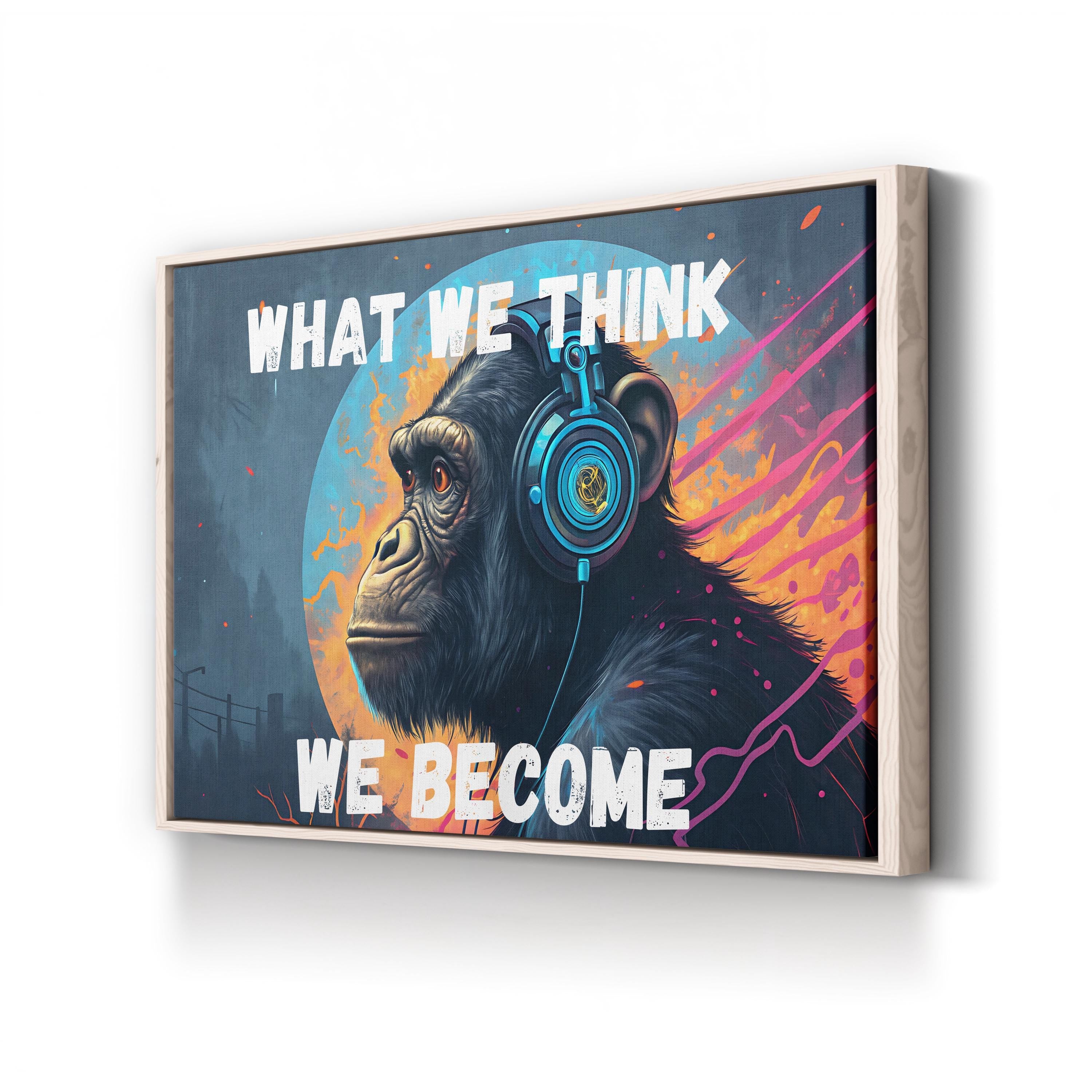 What We Think We Become Inspirational Gorilla Quote Canvas Art