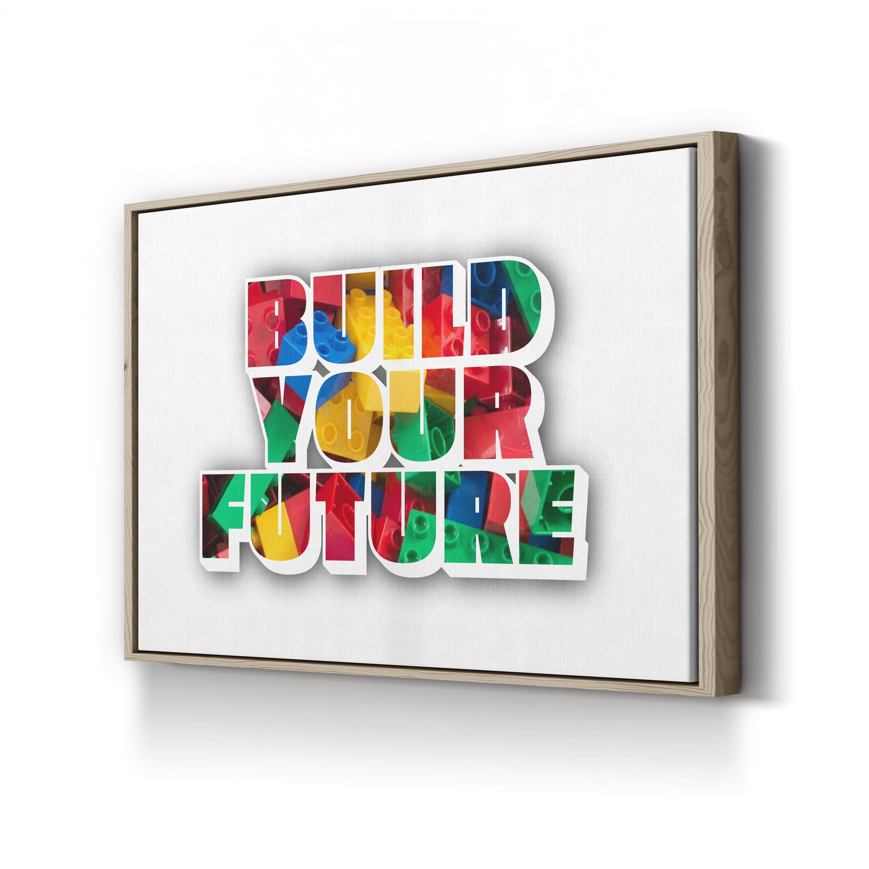 Build Your Future Inspirational Motivational Wall Art
