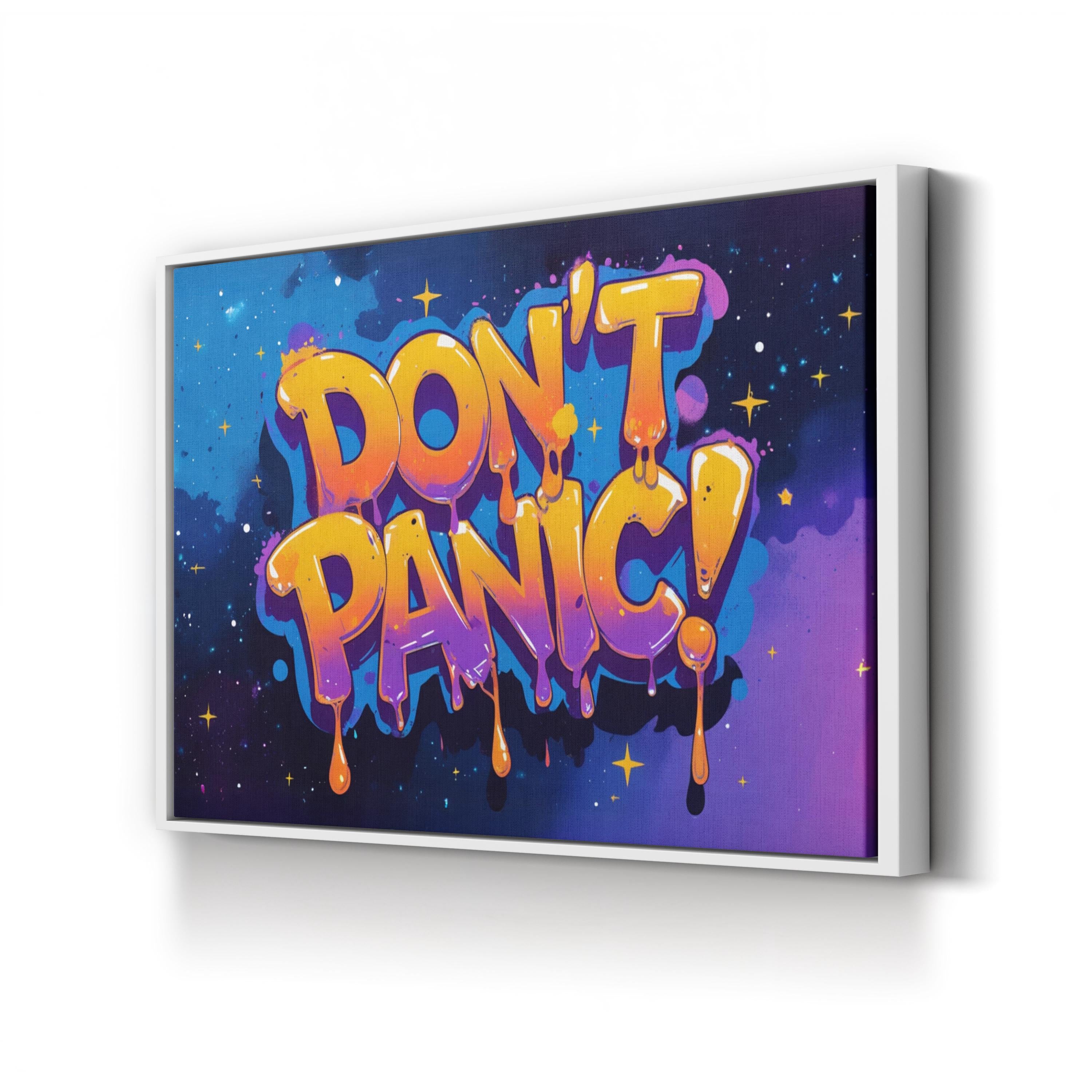DON’T PANIC Graffiti Art Print – Cosmic Urban Typography Canvas