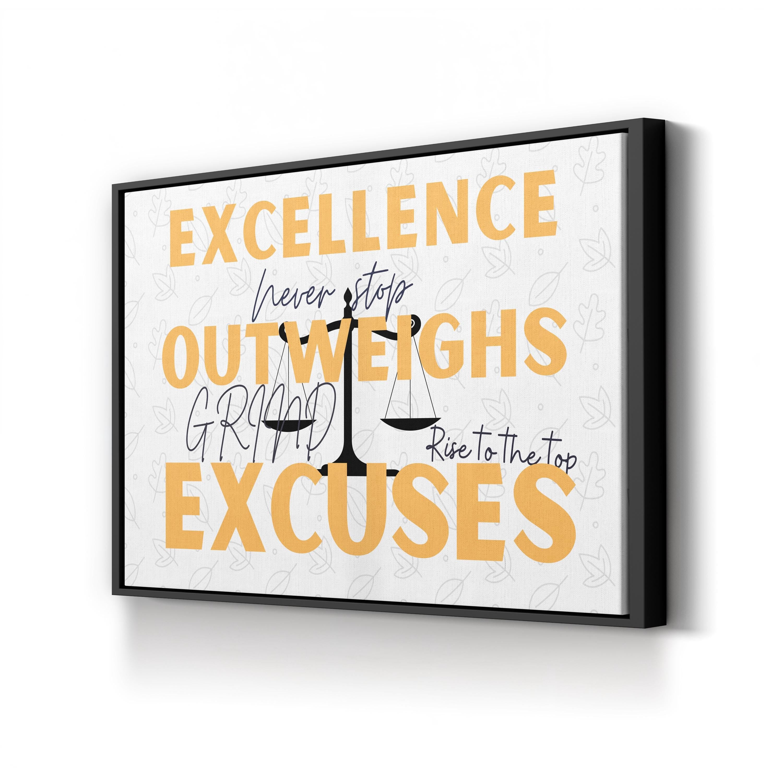 EXCELLENCE Outweighs Excuses Motivational Canvas Wall Art – Bold Inspirational Quote Print
