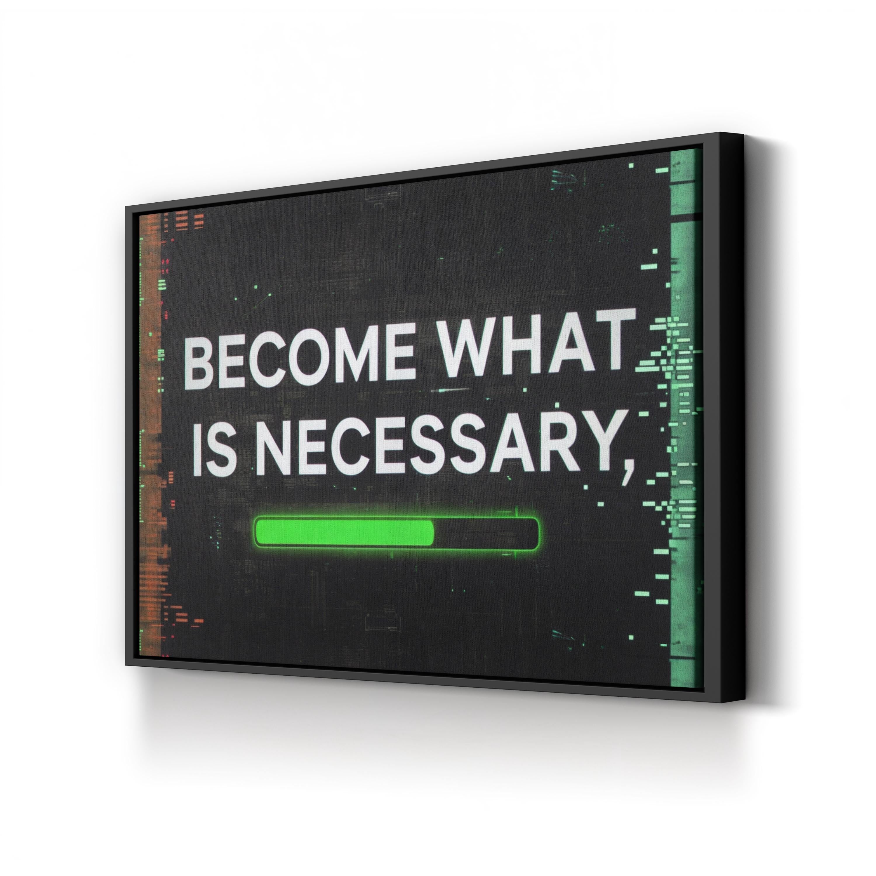 Motivational Typography "Become What Is Necessary" Canvas Wall Art
