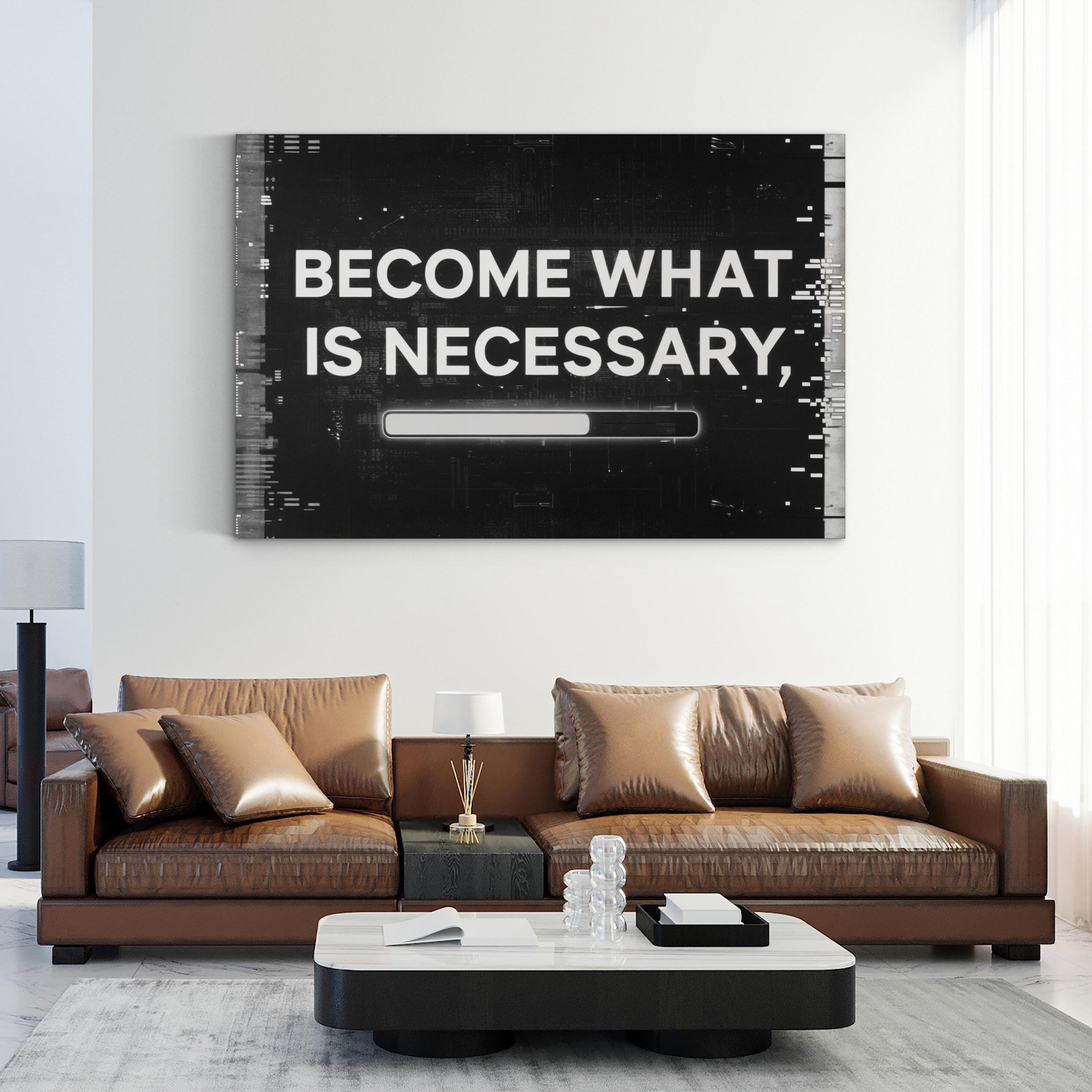 Become What Is Necessary Inspirational Progress Bar Typography Canvas Art Print