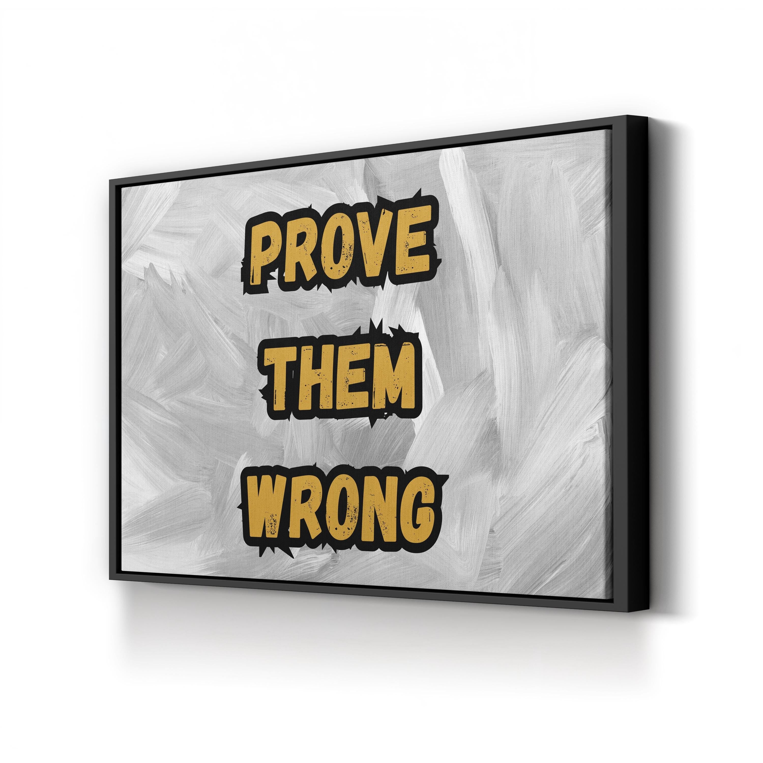 Prove Them Wrong Wall Art | Motivational Typography Canvas Print