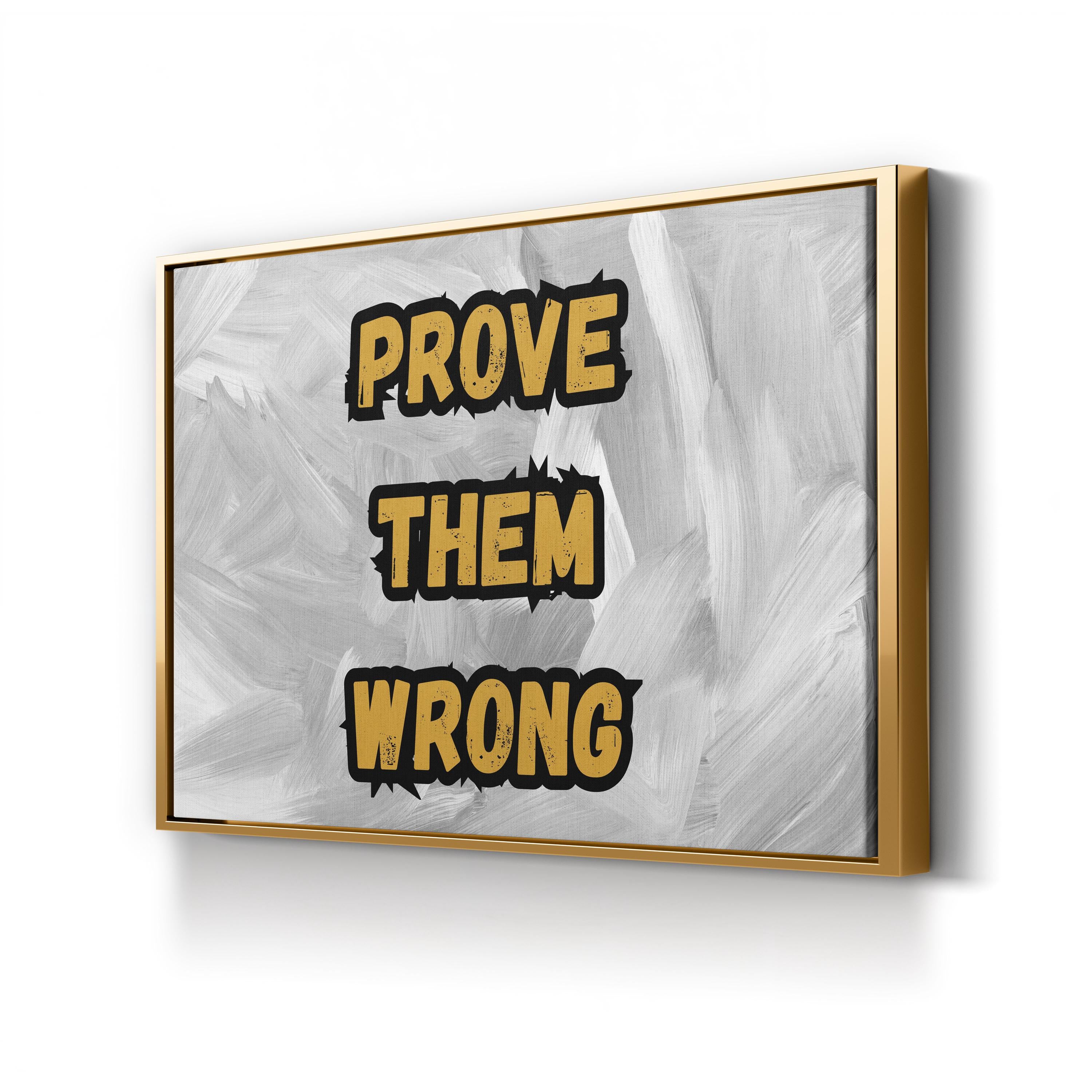 Prove Them Wrong Wall Art | Motivational Typography Canvas Print