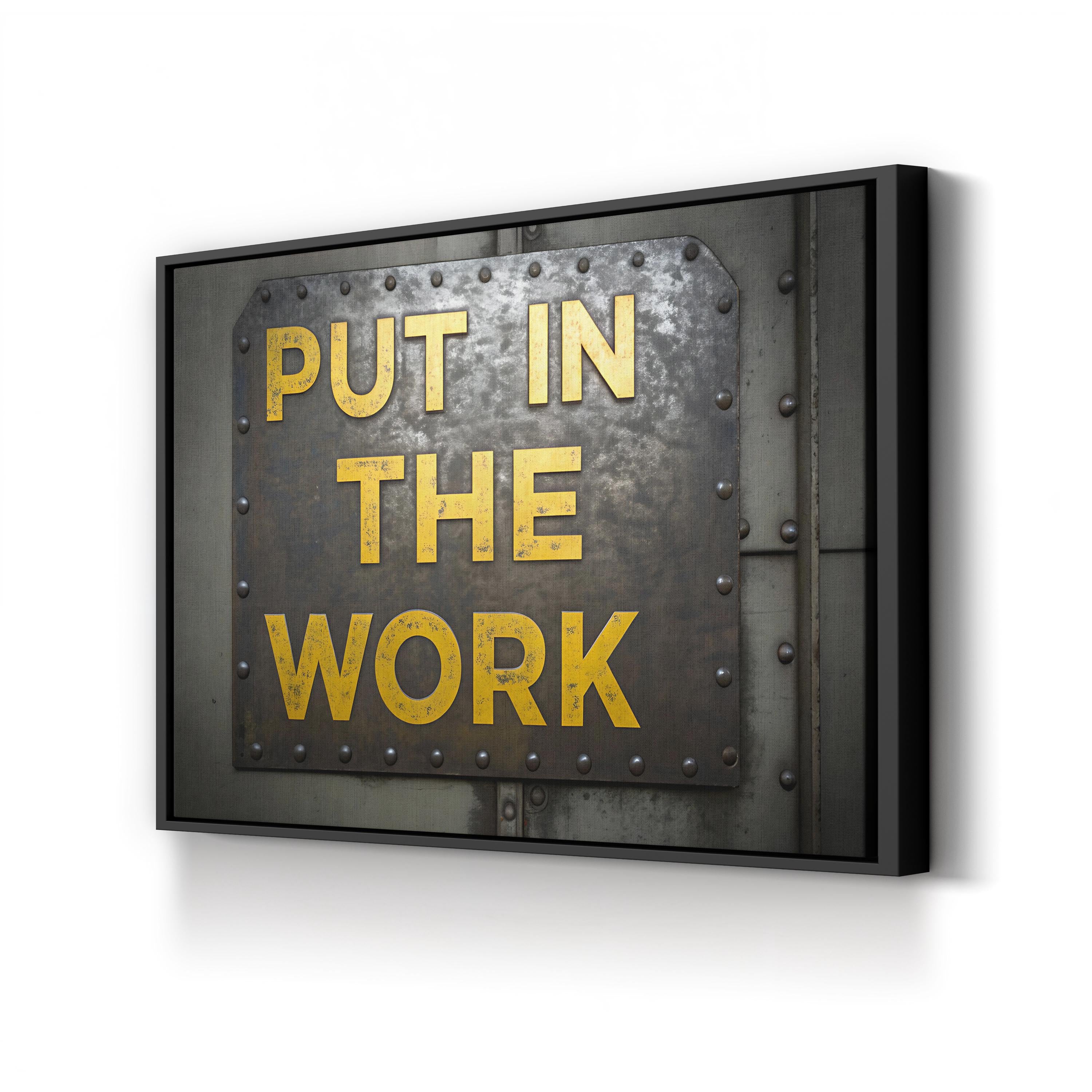 Put in the Work Motivational Canvas Wall Art | Industrial Typography Quote Print