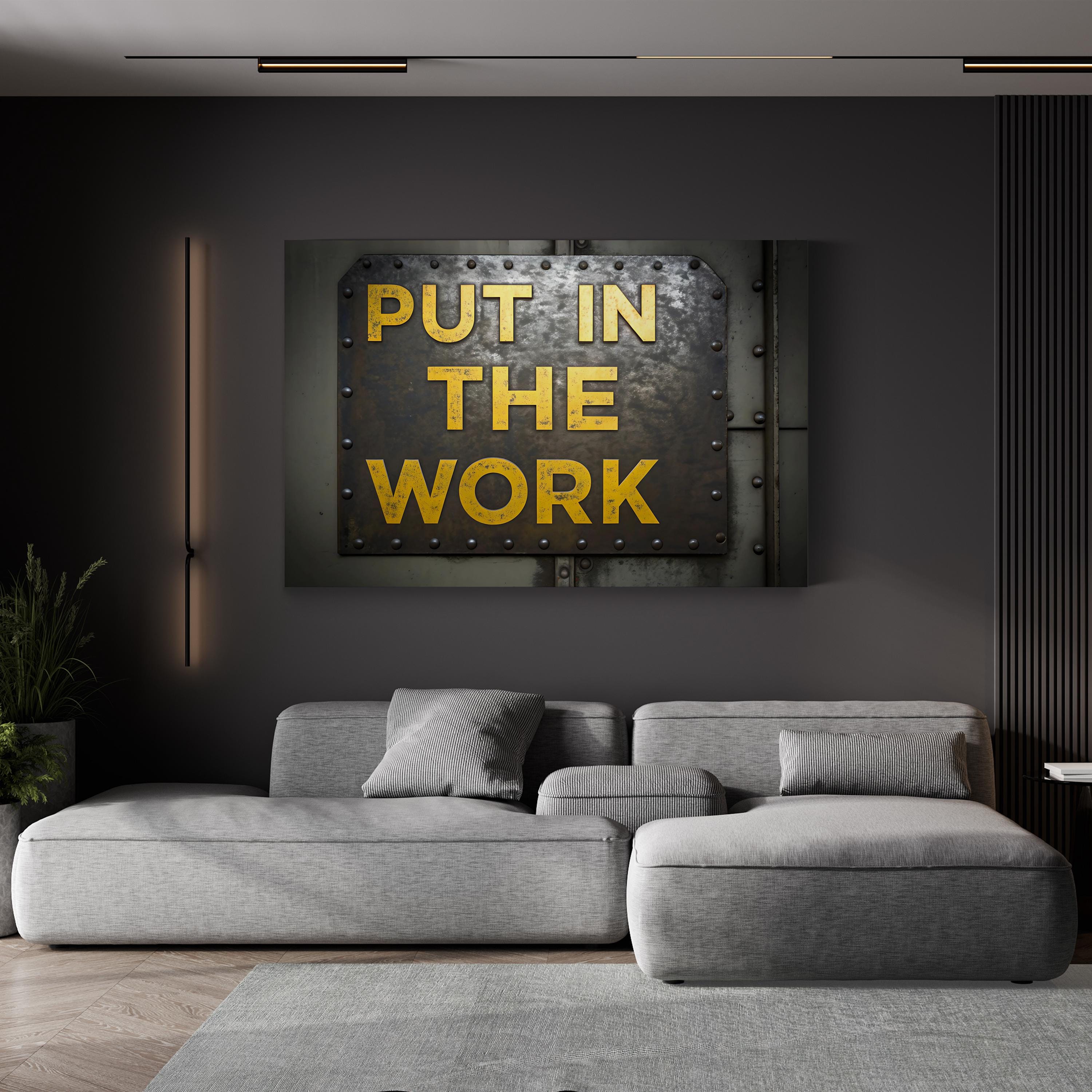 Put in the Work Motivational Canvas Wall Art | Industrial Typography Quote Print