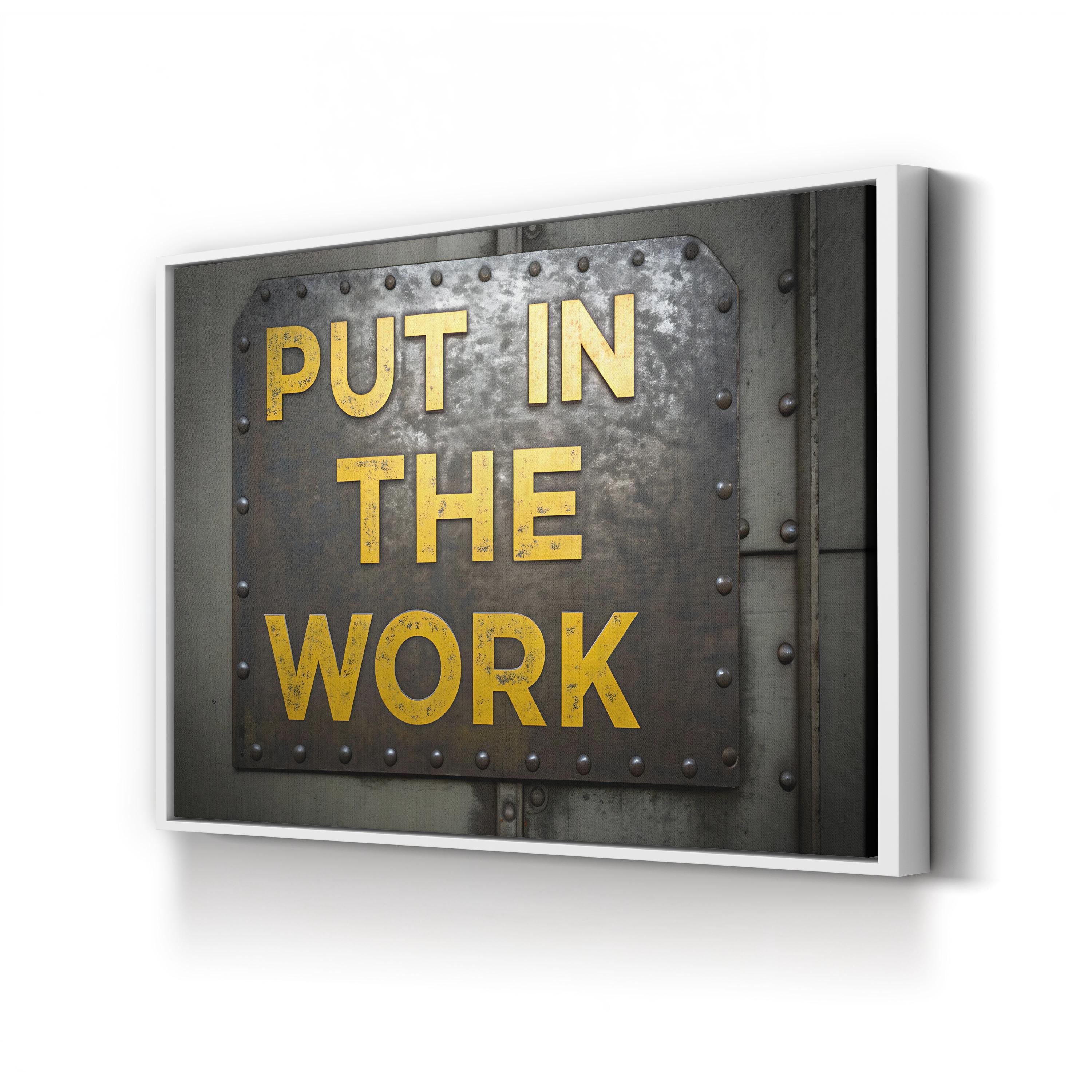 Put in the Work Motivational Canvas Wall Art | Industrial Typography Quote Print