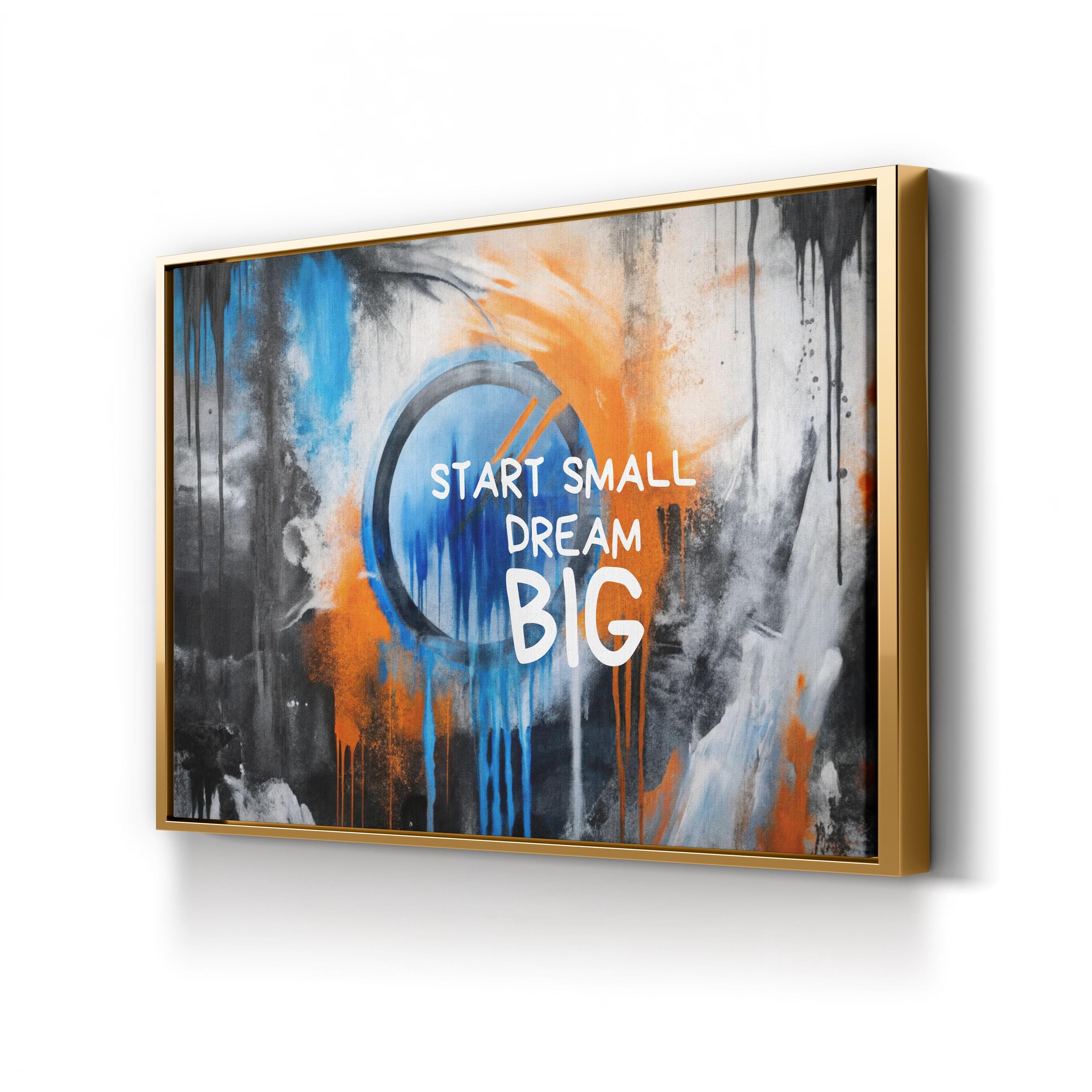 Inspirational Graffiti Canvas Art: Start Small Dream Big - Modern Home Decor