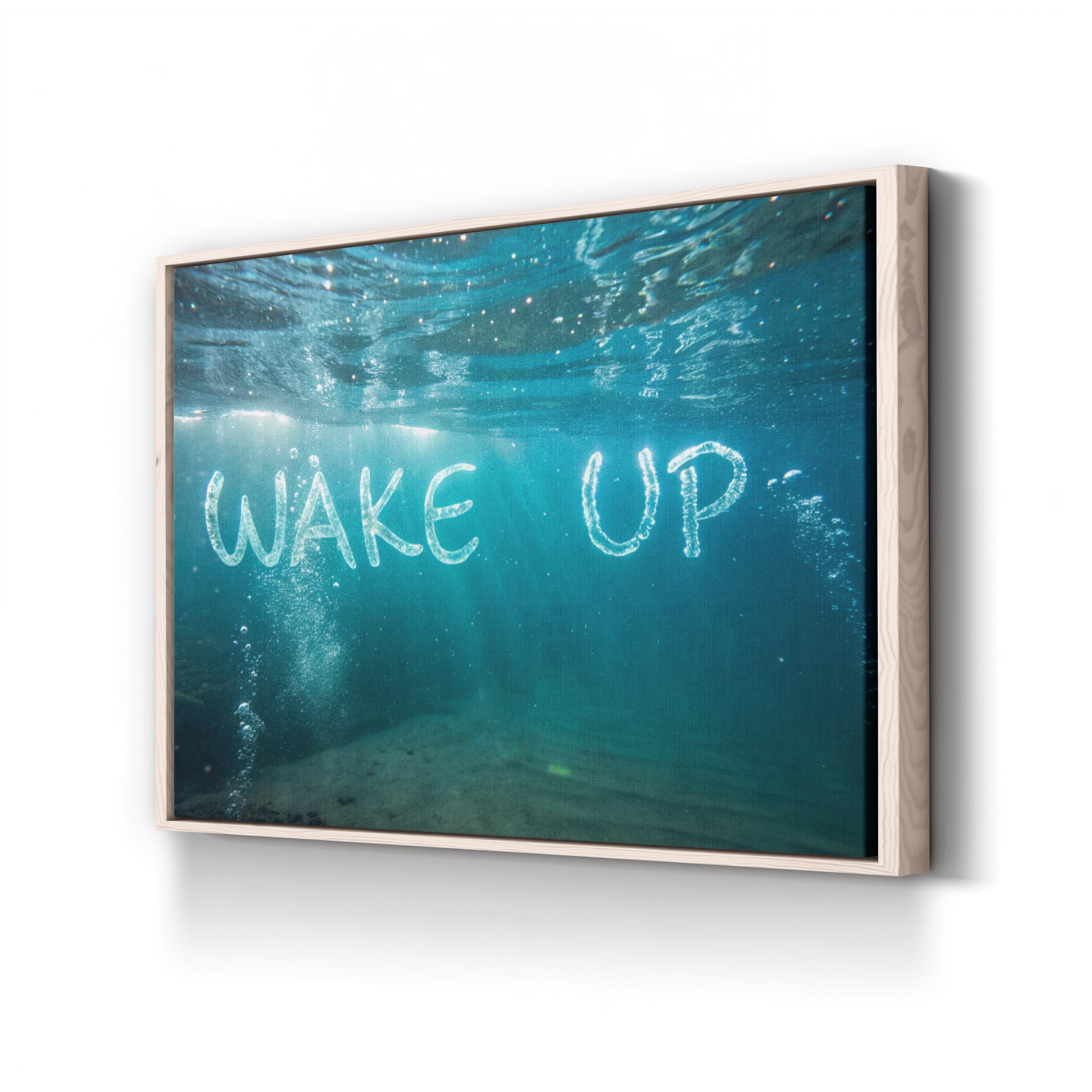 Underwater Inspirational Canvas Art: Wake Up” Coastal Home Decor