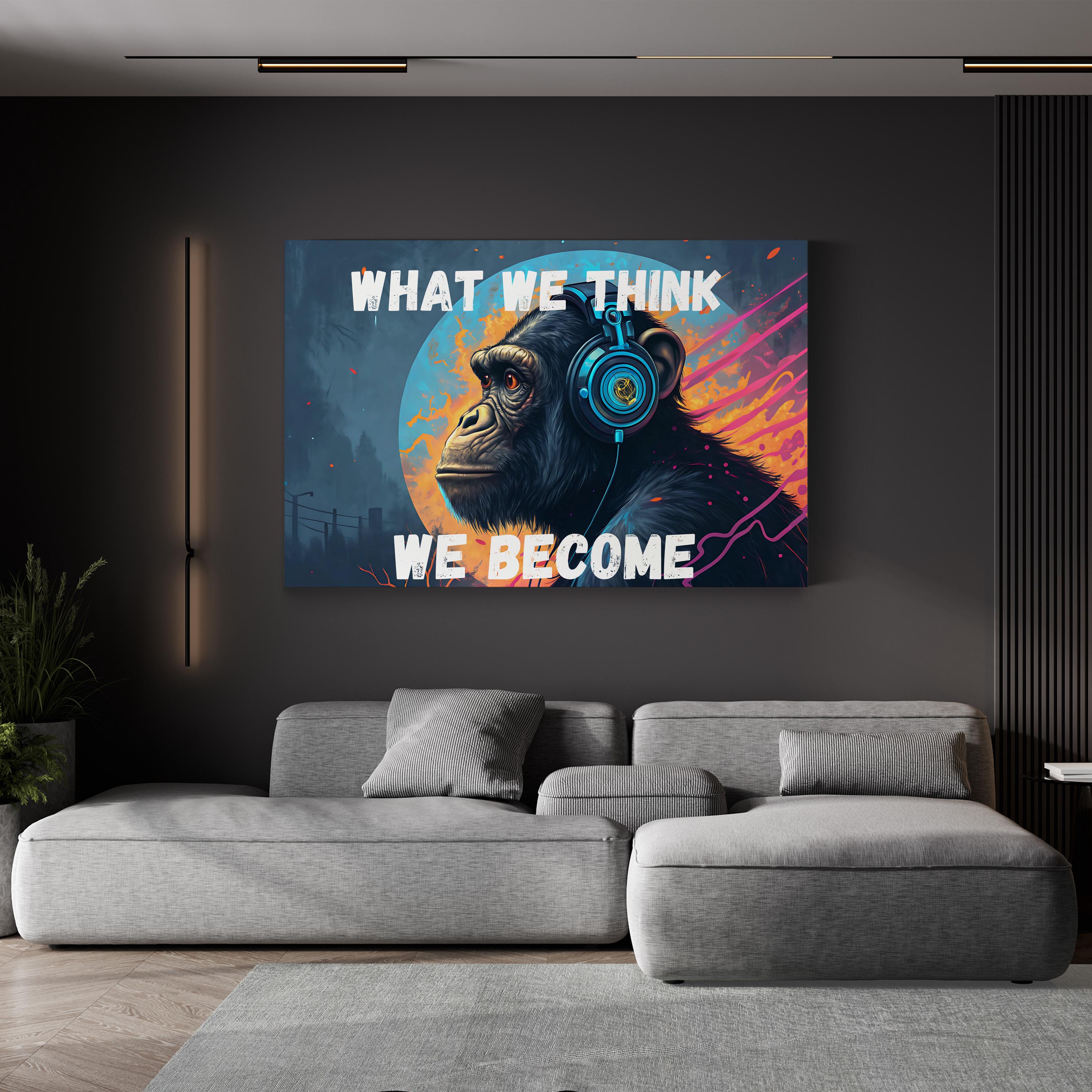 What We Think We Become Inspirational Gorilla Quote Canvas Art
