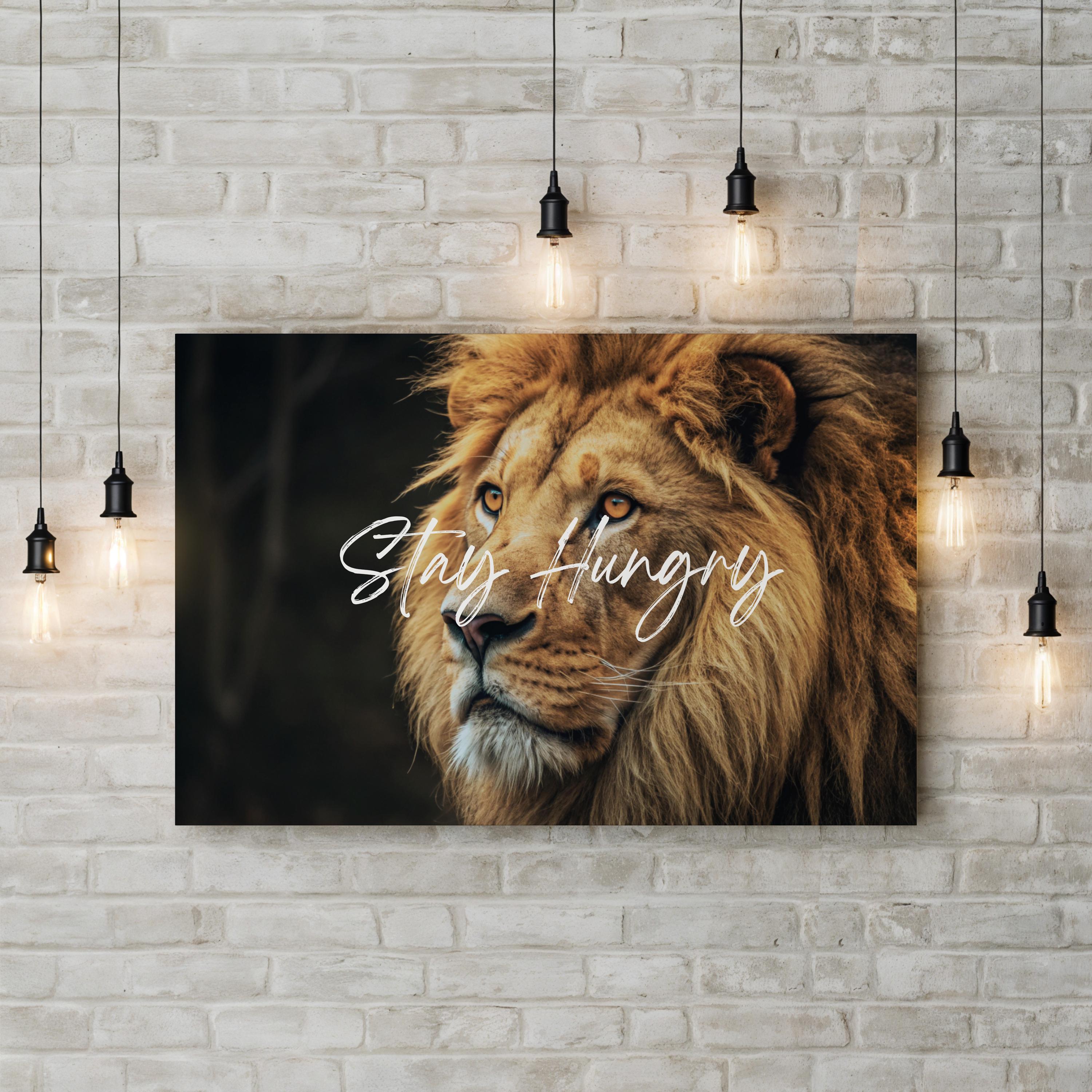 Lion 'Stay Hungry' Motivational Canvas Art: Inspirational Wildlife Decor