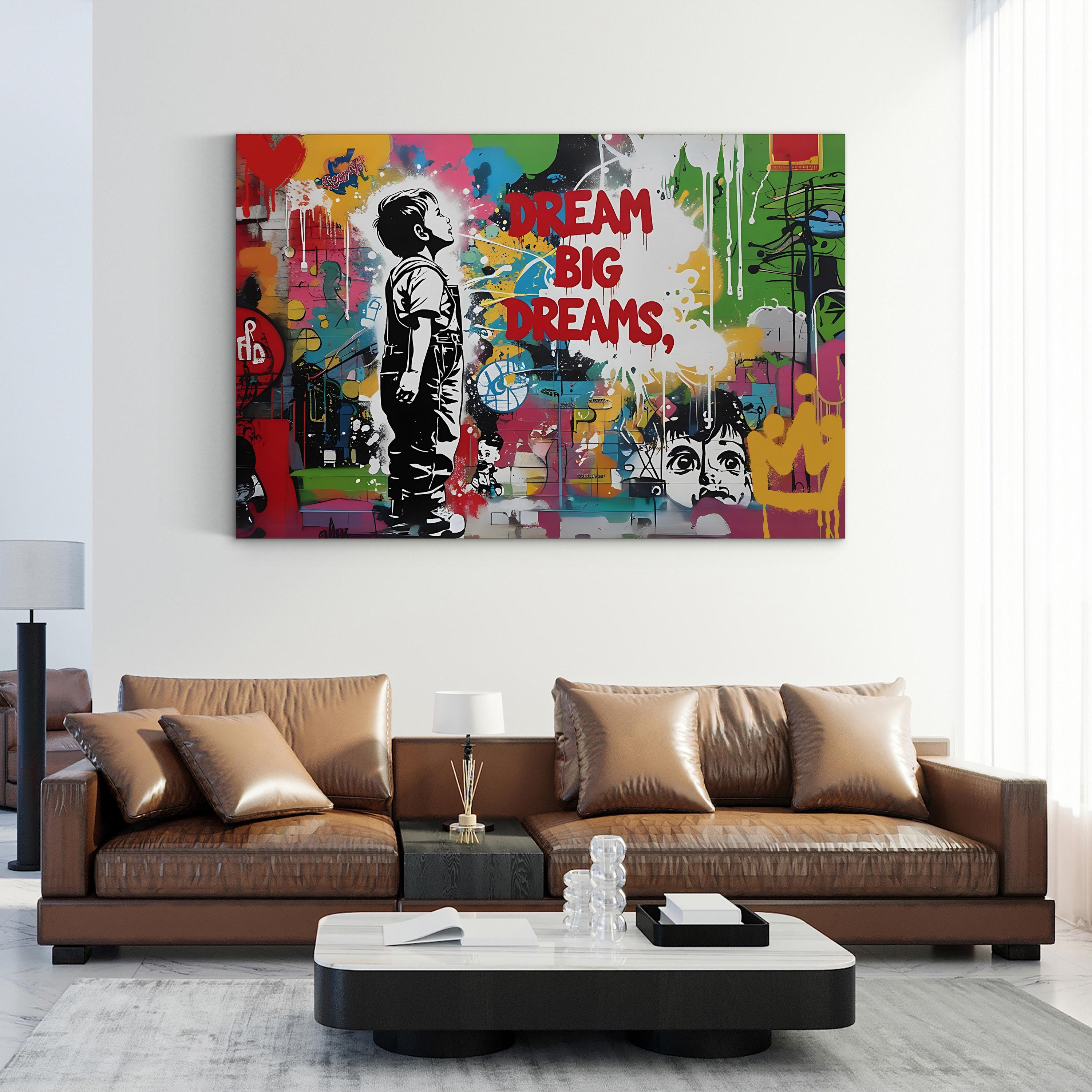 Dream Big Dreams Banksy-Style Graffiti Canvas Print – Contemporary Street Art Wall Art