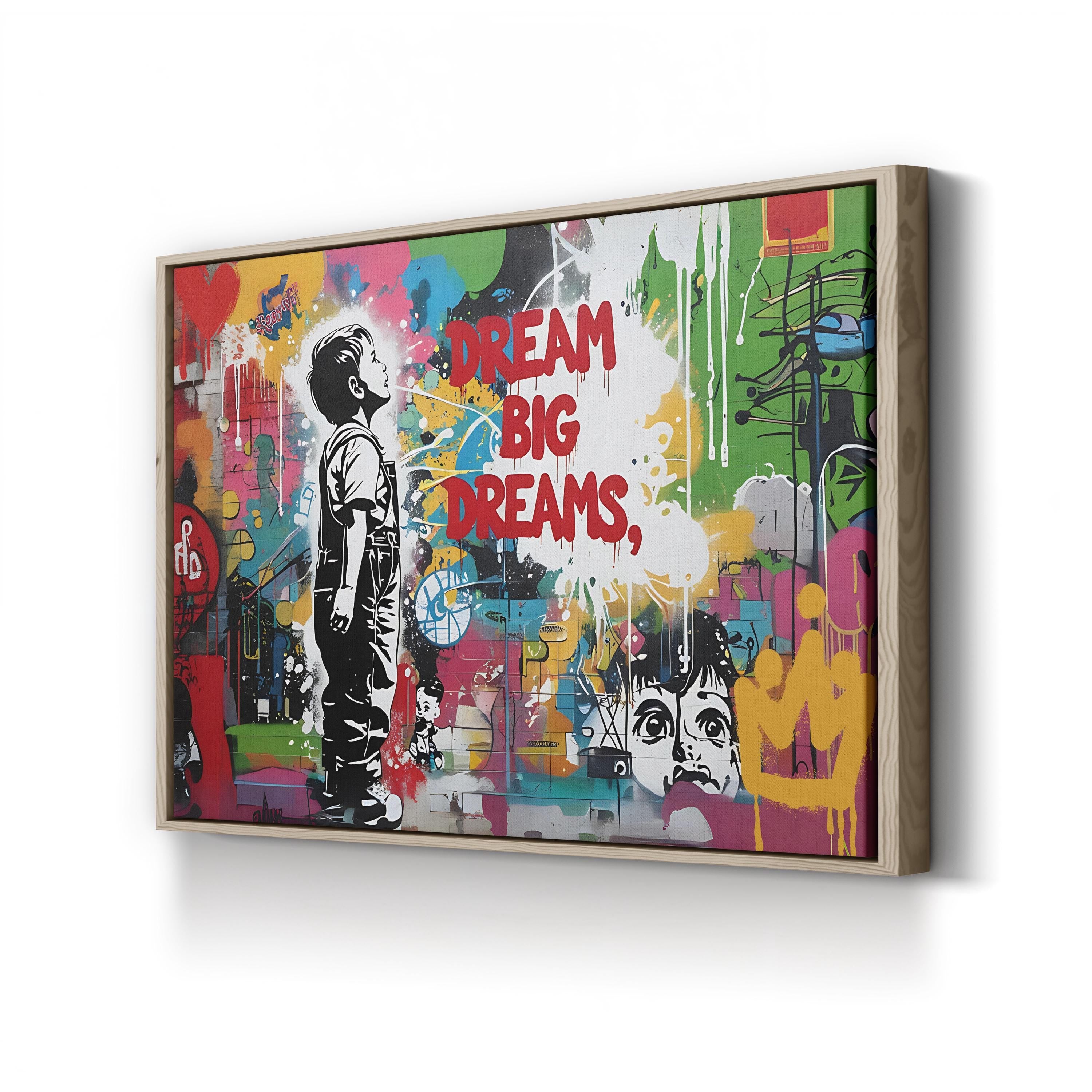 Dream Big Dreams Banksy-Style Graffiti Canvas Print – Contemporary Street Art Wall Art