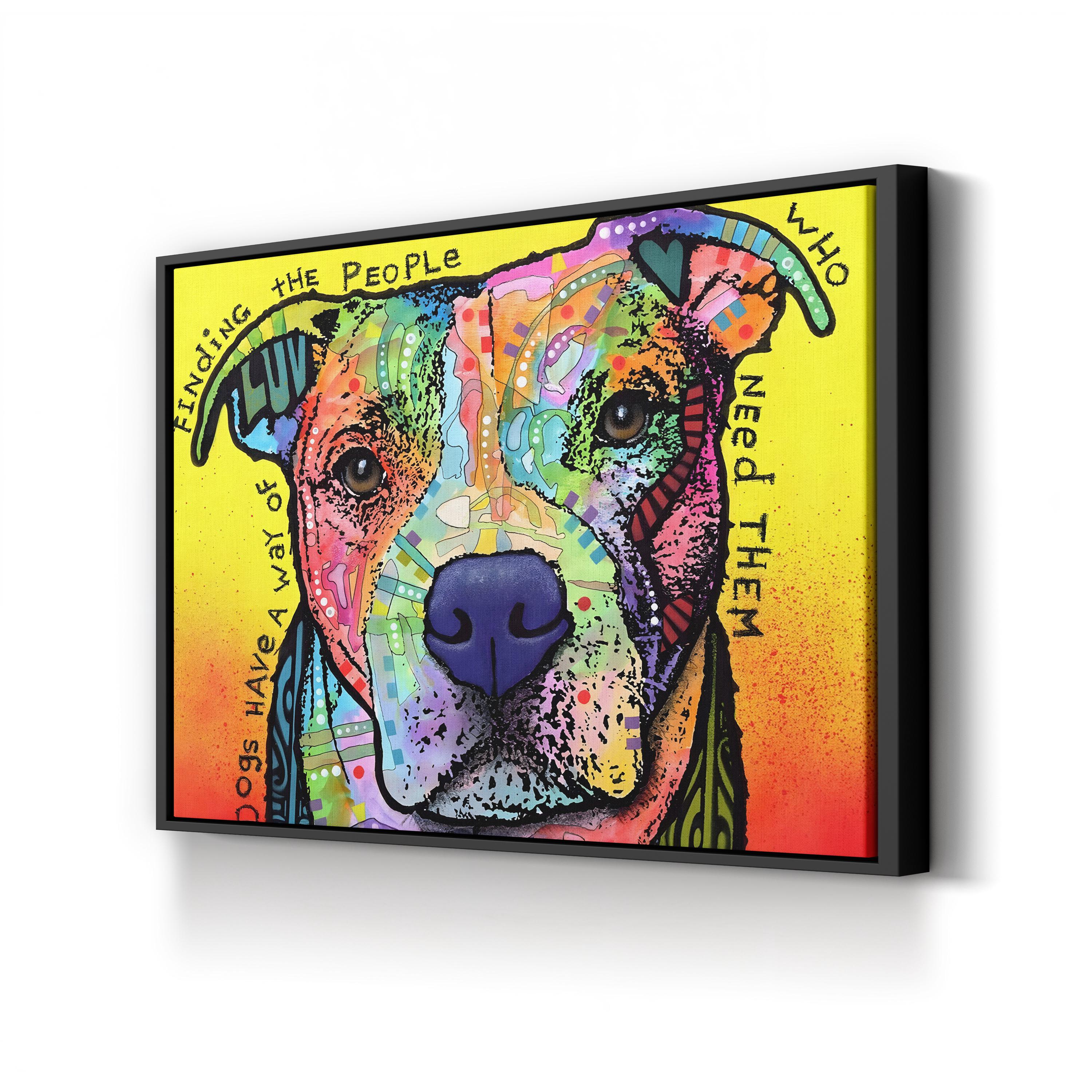 Dogs Have a Way Wall Art – Colorful Pop Art Dog Portrait with Quote by Dean Russo