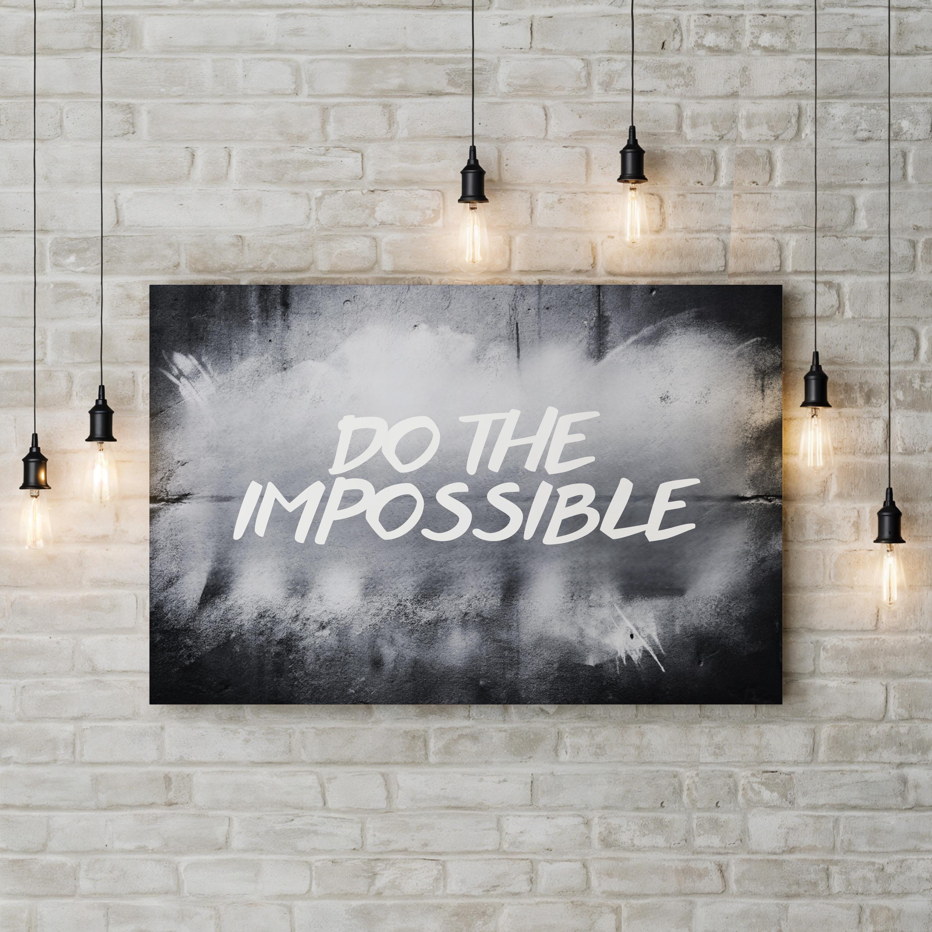DO THE IMPOSSIBLE Wall Art – Stencil Graffiti Motivational Quote Canvas