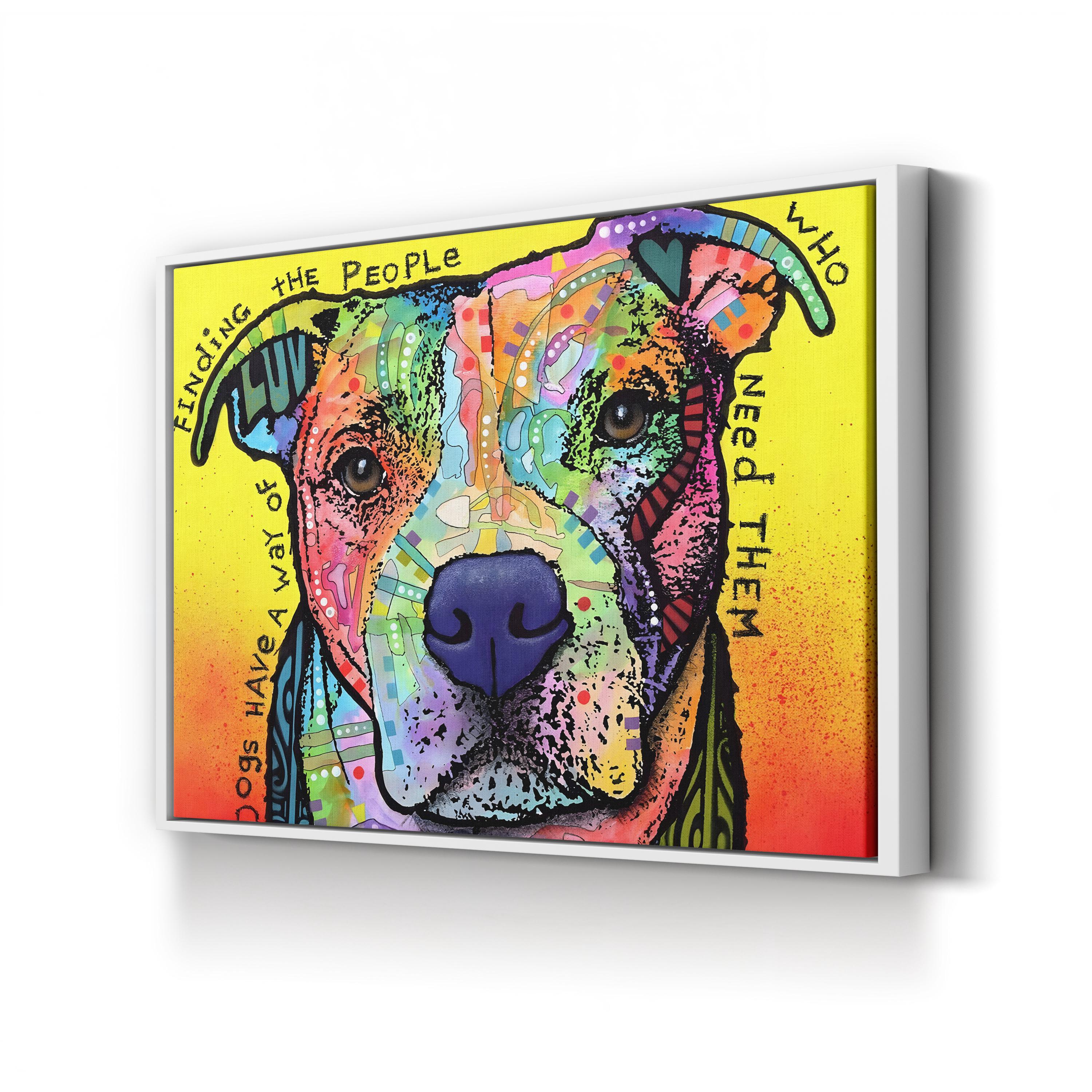 Dogs Have a Way Wall Art – Colorful Pop Art Dog Portrait with Quote by Dean Russo