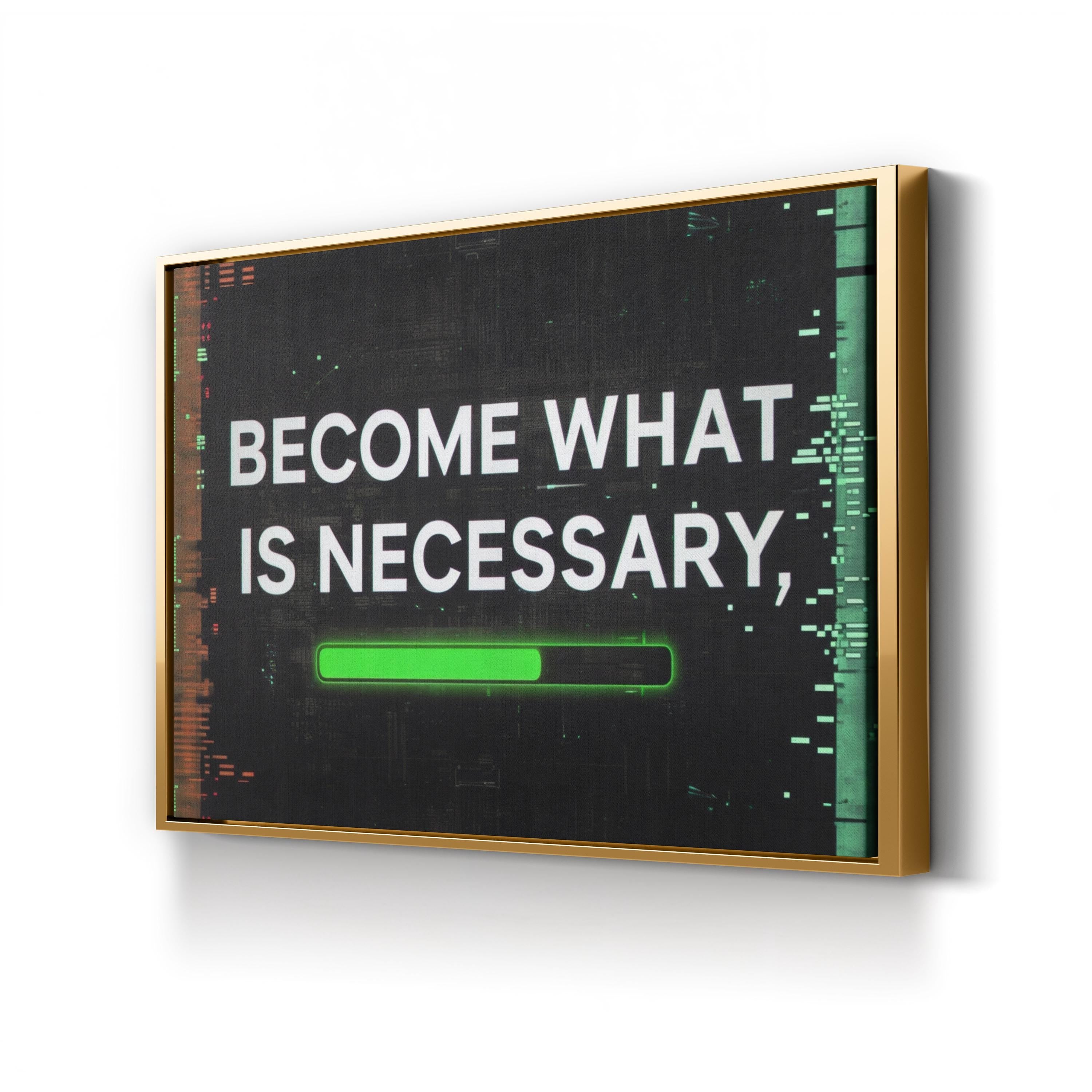 Motivational Typography "Become What Is Necessary"  Canvas Wall Art