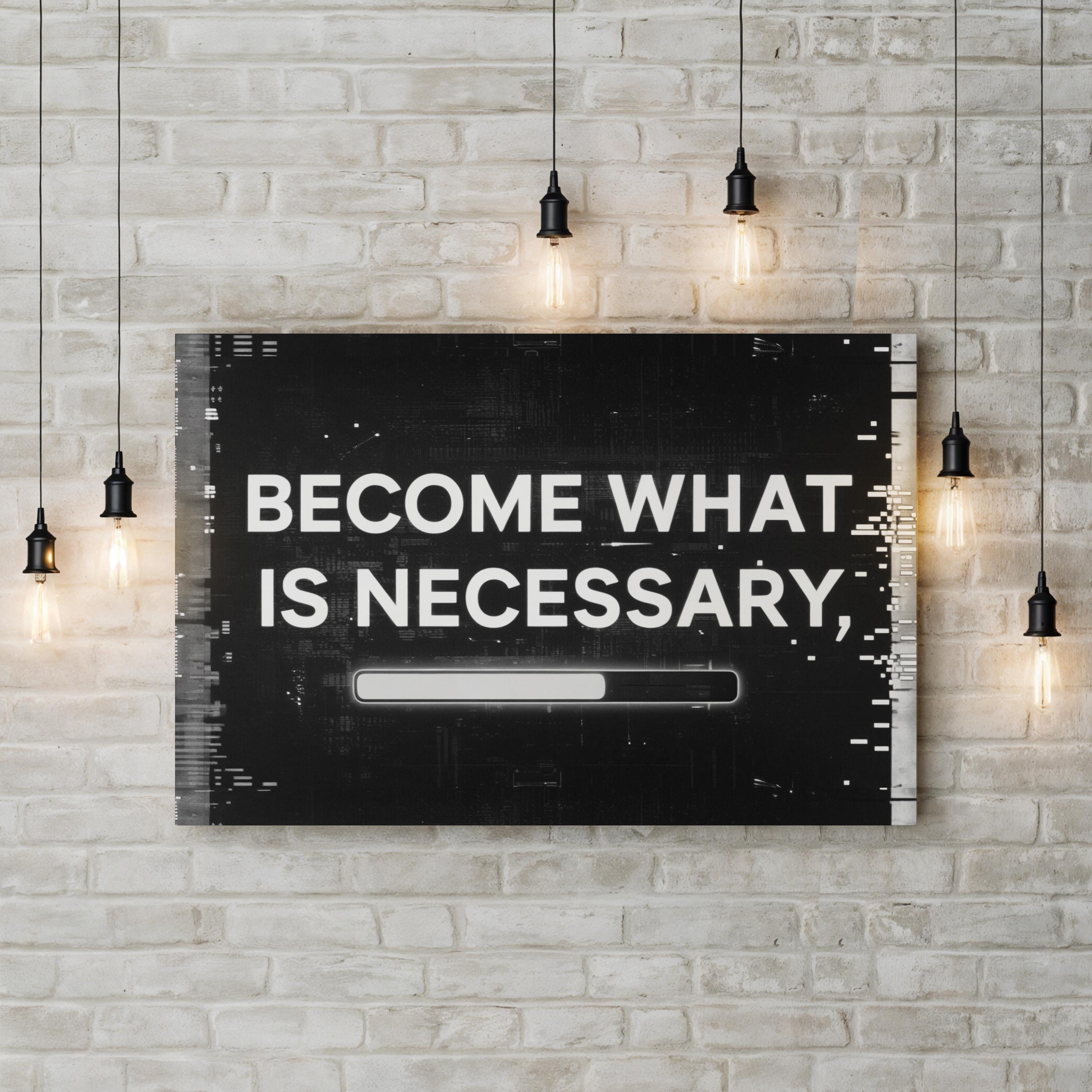Become What Is Necessary Inspirational Progress Bar Typography Canvas Art Print