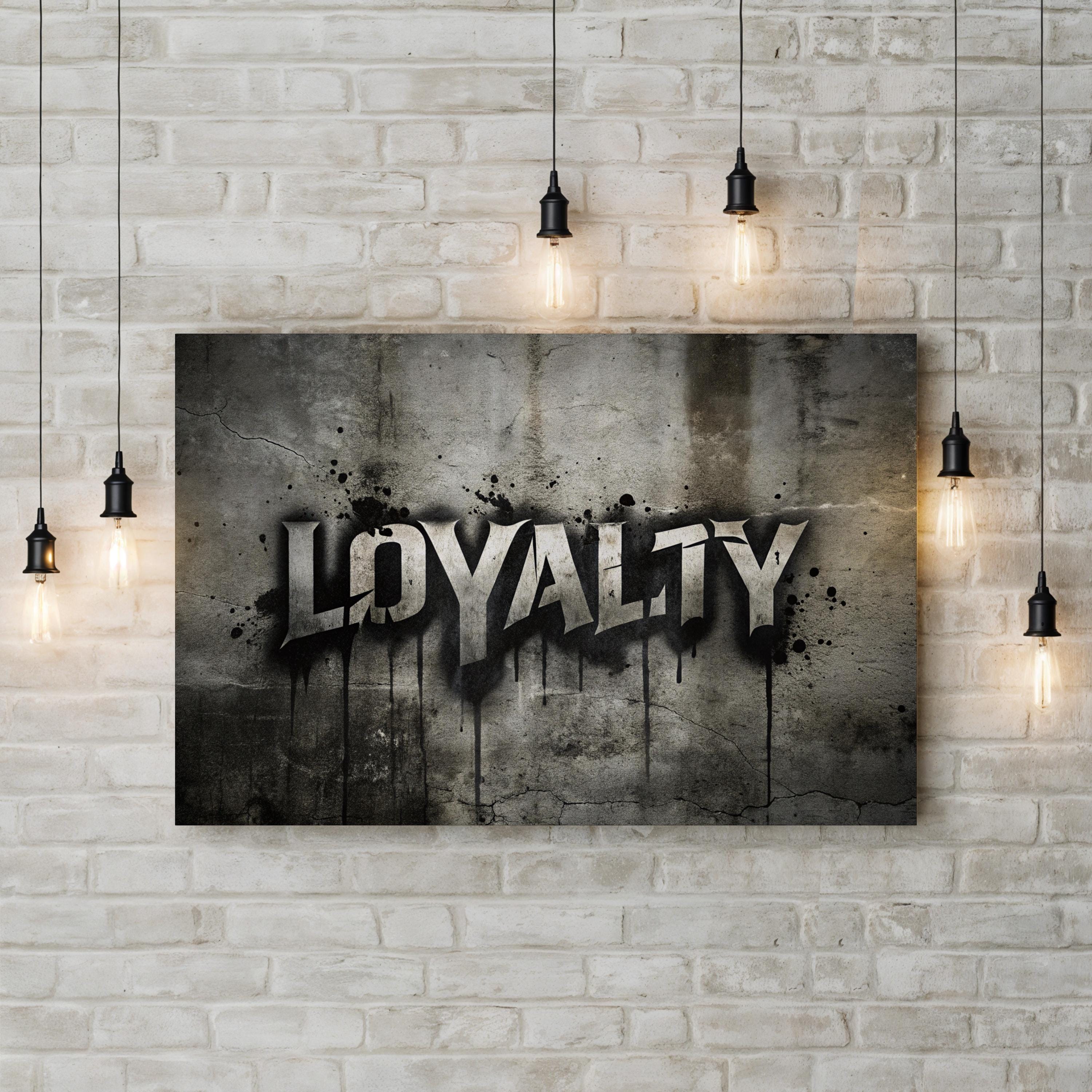 Loyalty Graffiti Stencil Canvas Art: Motivational Urban Wall Decor