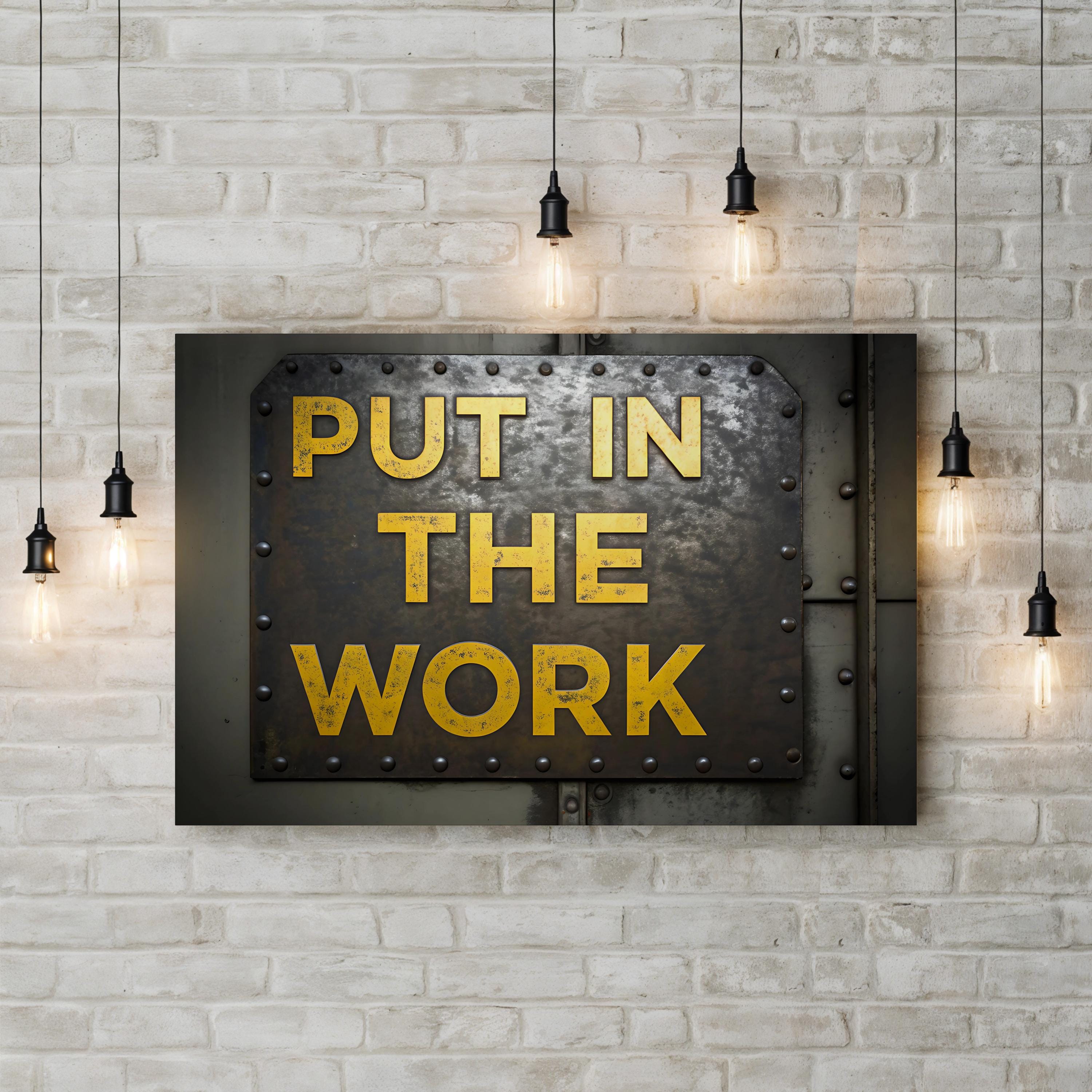 Put in the Work Motivational Canvas Wall Art | Industrial Typography Quote Print