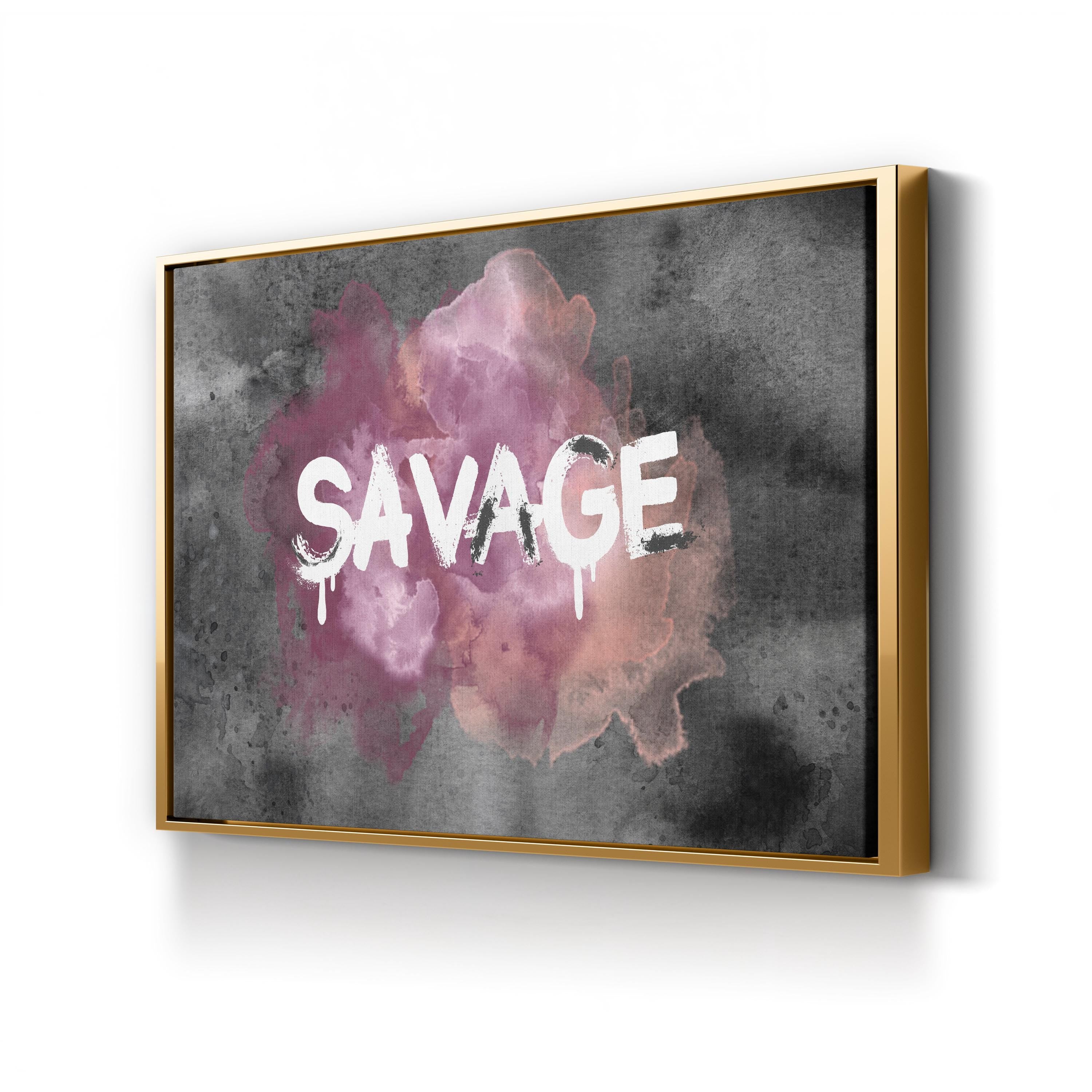 Savage Wall Art by Sydney Edmunds – Bold Urban Typography Canvas