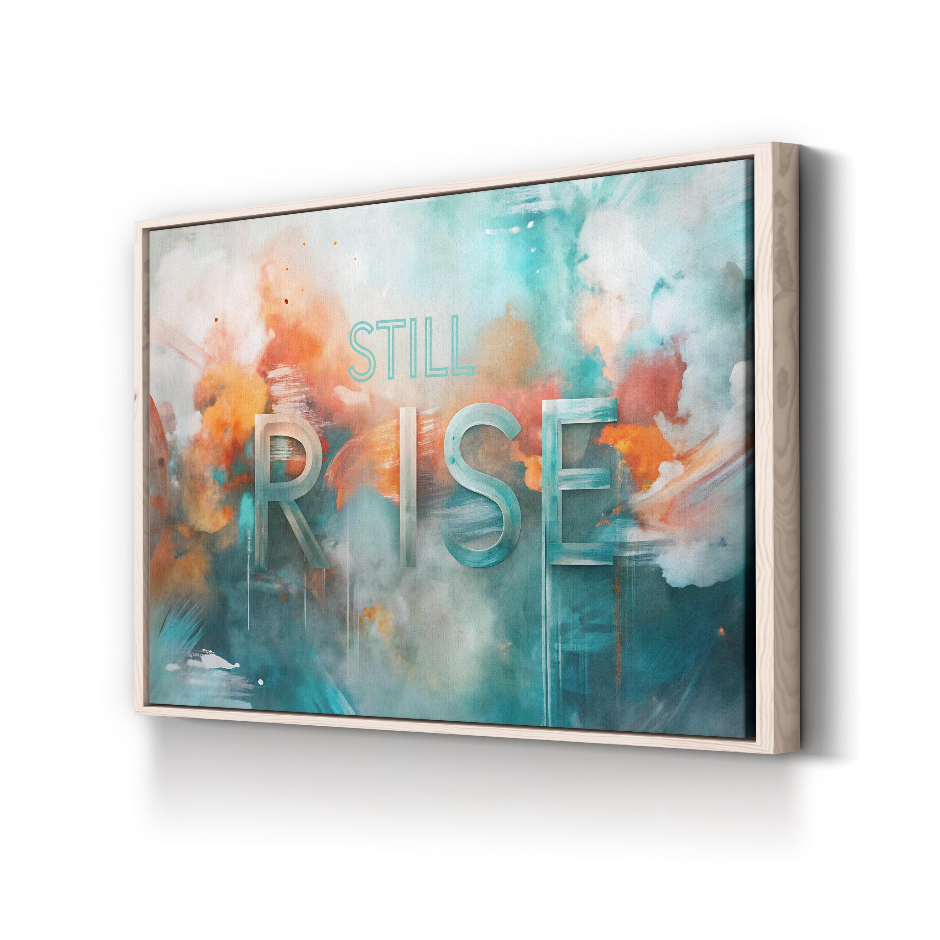 Still I Rise Wall Art | Abstract Motivational Quote Canvas