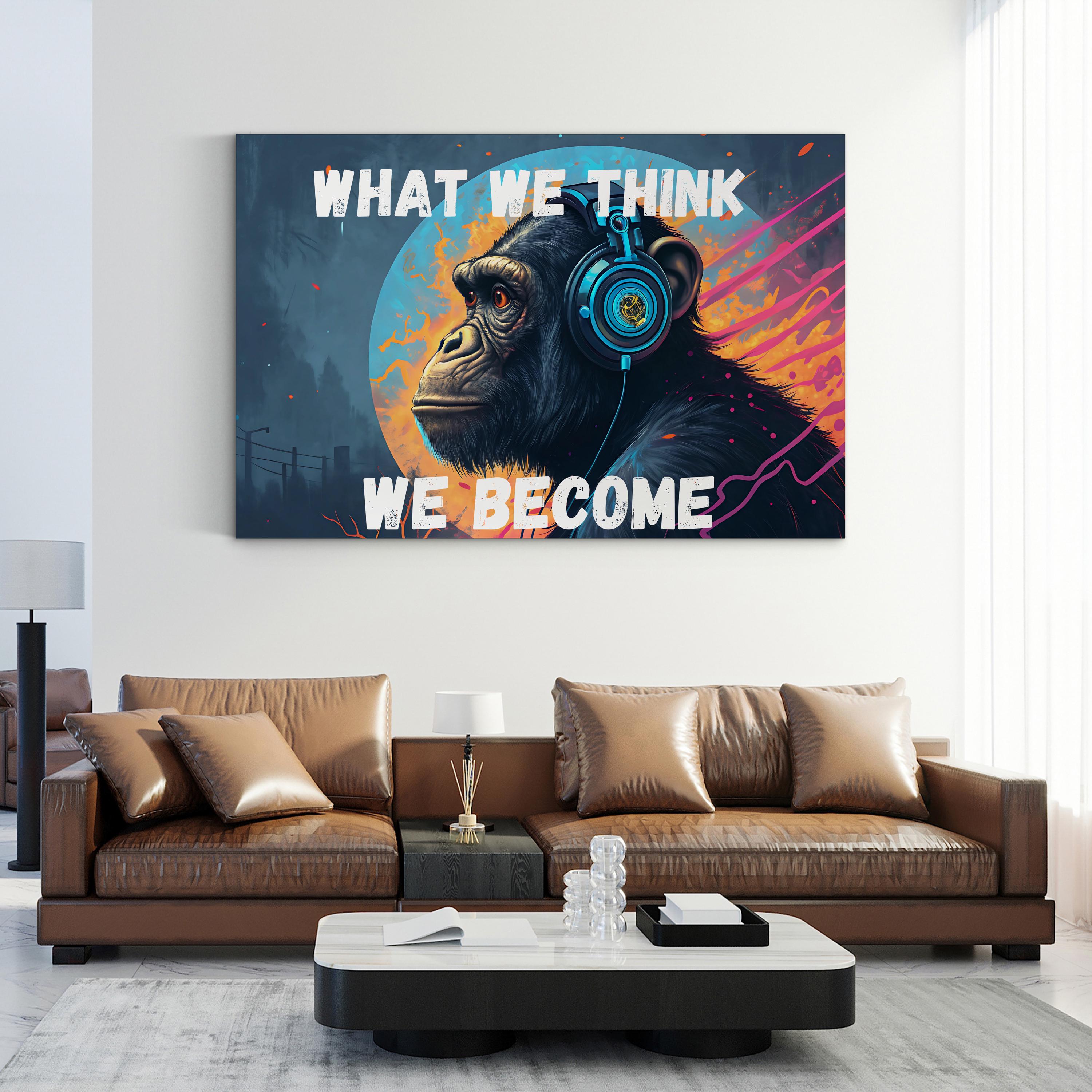 What We Think We Become Inspirational Gorilla Quote Canvas Art