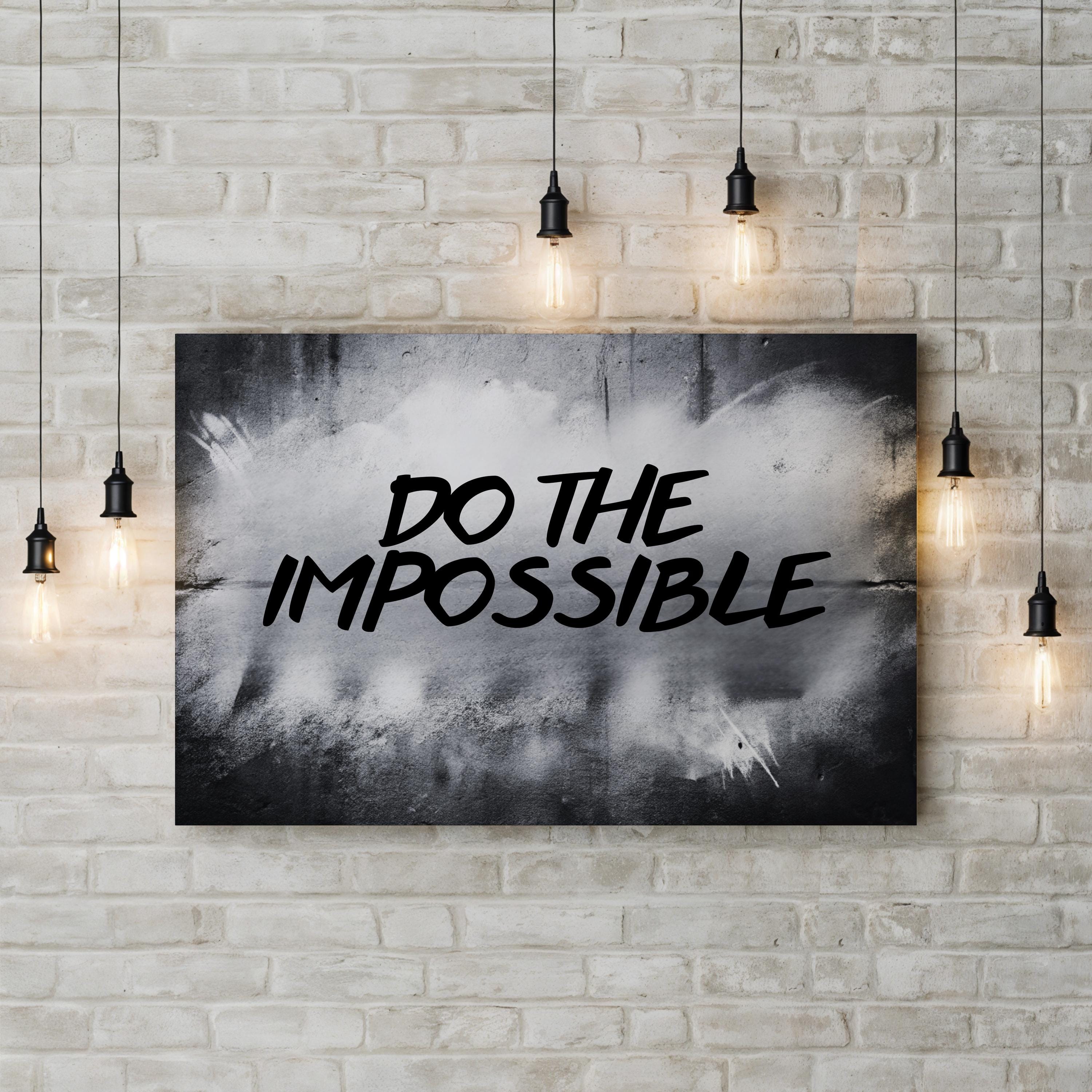 DO THE IMPOSSIBLE Motivational stencil Graffiti Wall Art