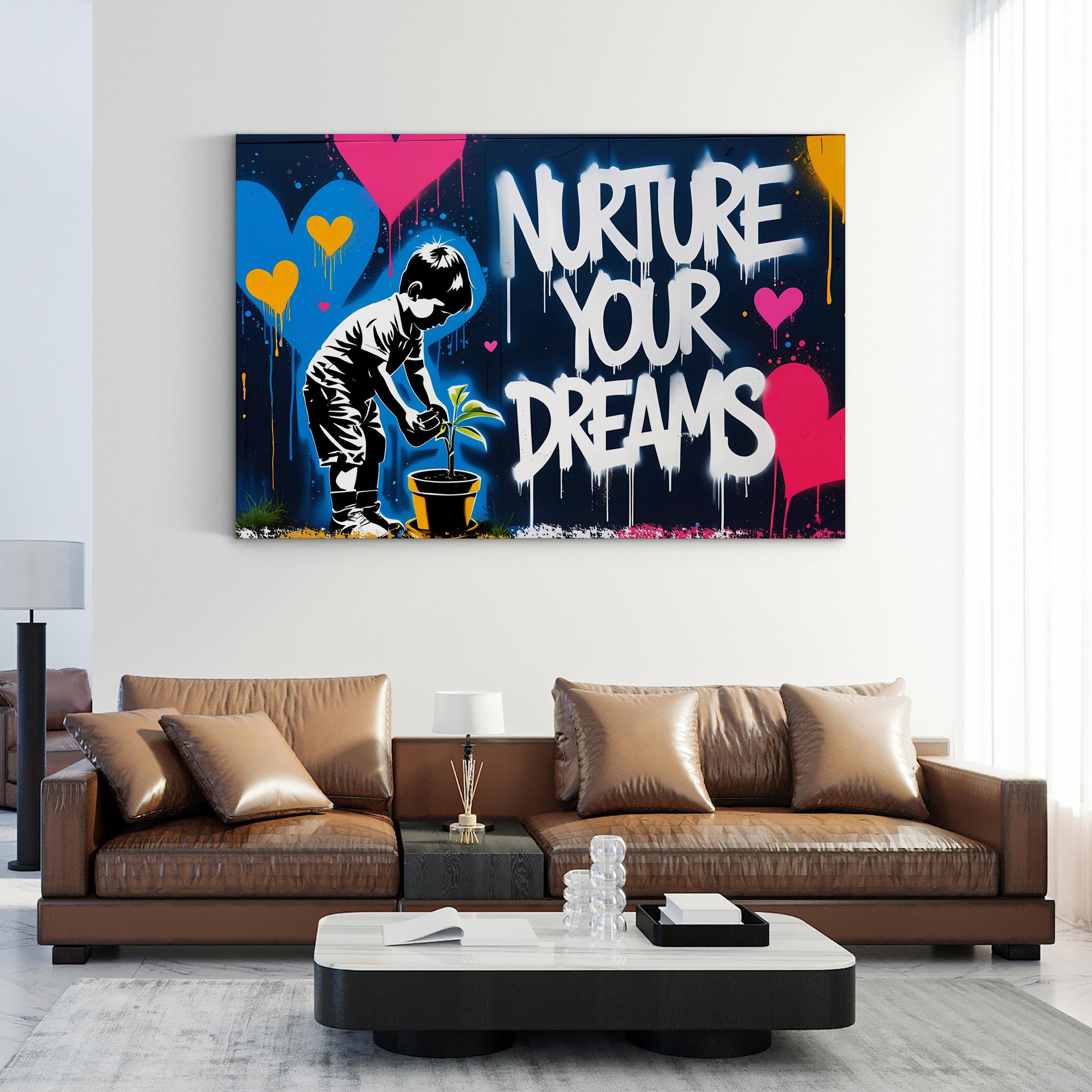 Nurture Your Dreams Canvas Print | Graffiti-Inspired Inspirational Quote Wall Art