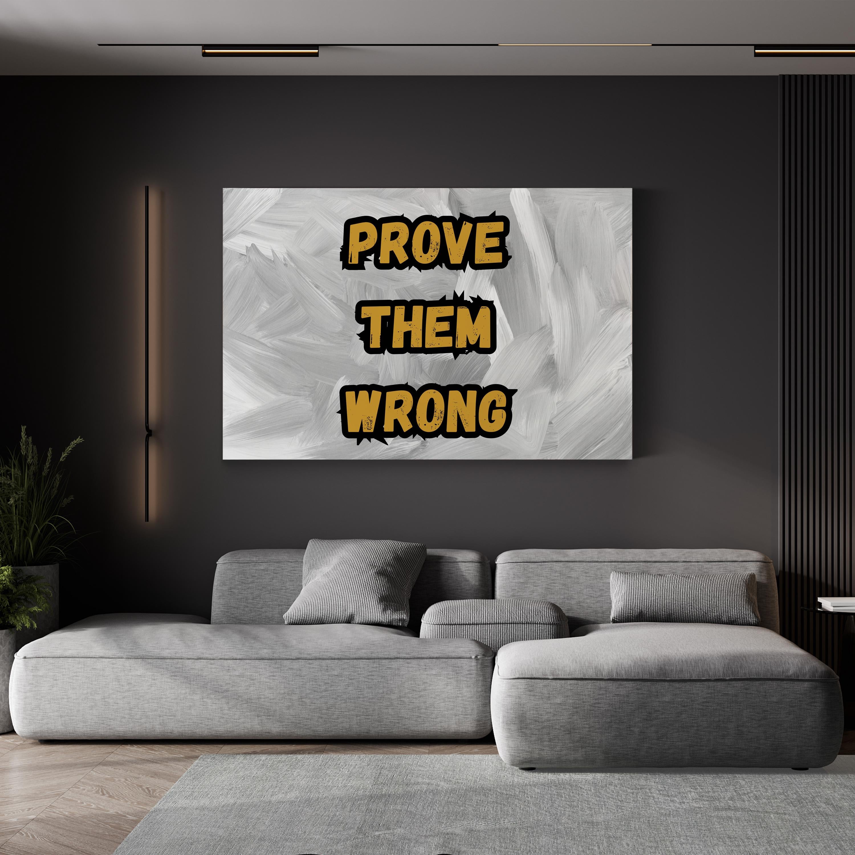 Prove Them Wrong Wall Art | Motivational Typography Canvas Print
