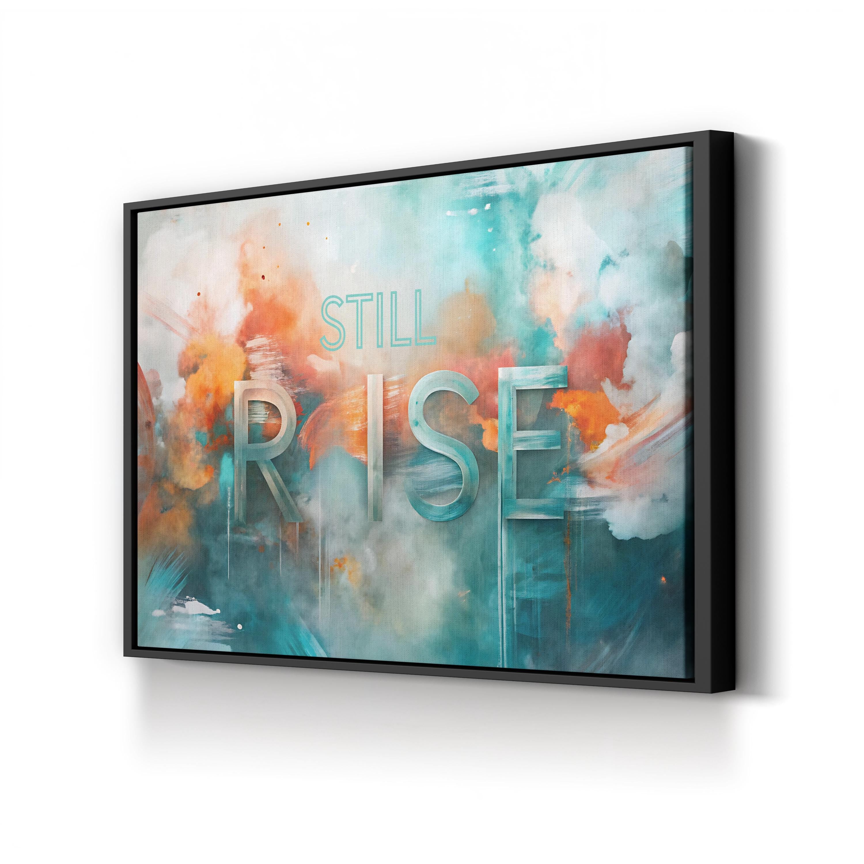 Still I Rise Wall Art | Abstract Motivational Quote Canvas