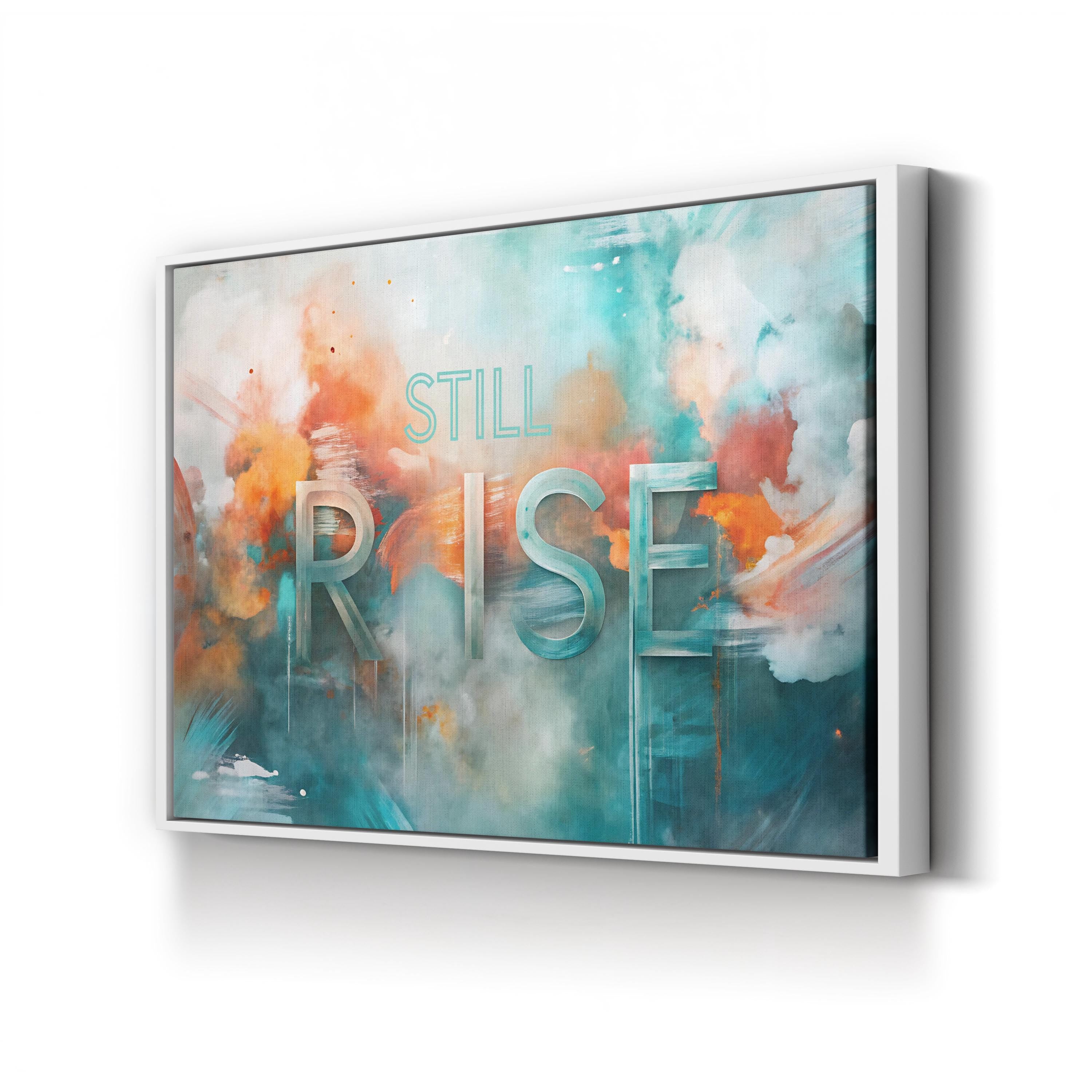 Still I Rise Wall Art | Abstract Motivational Quote Canvas