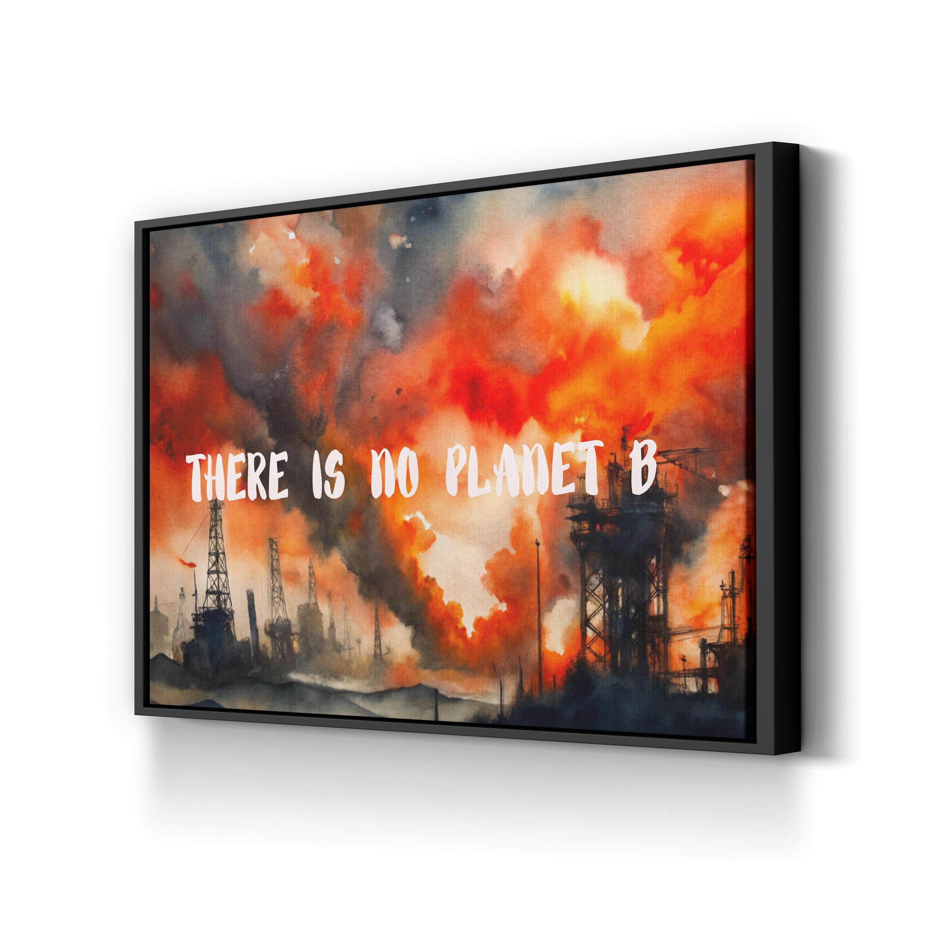 There Is No Planet B Canvas Art – Powerful Environmental Abstract Wall Art